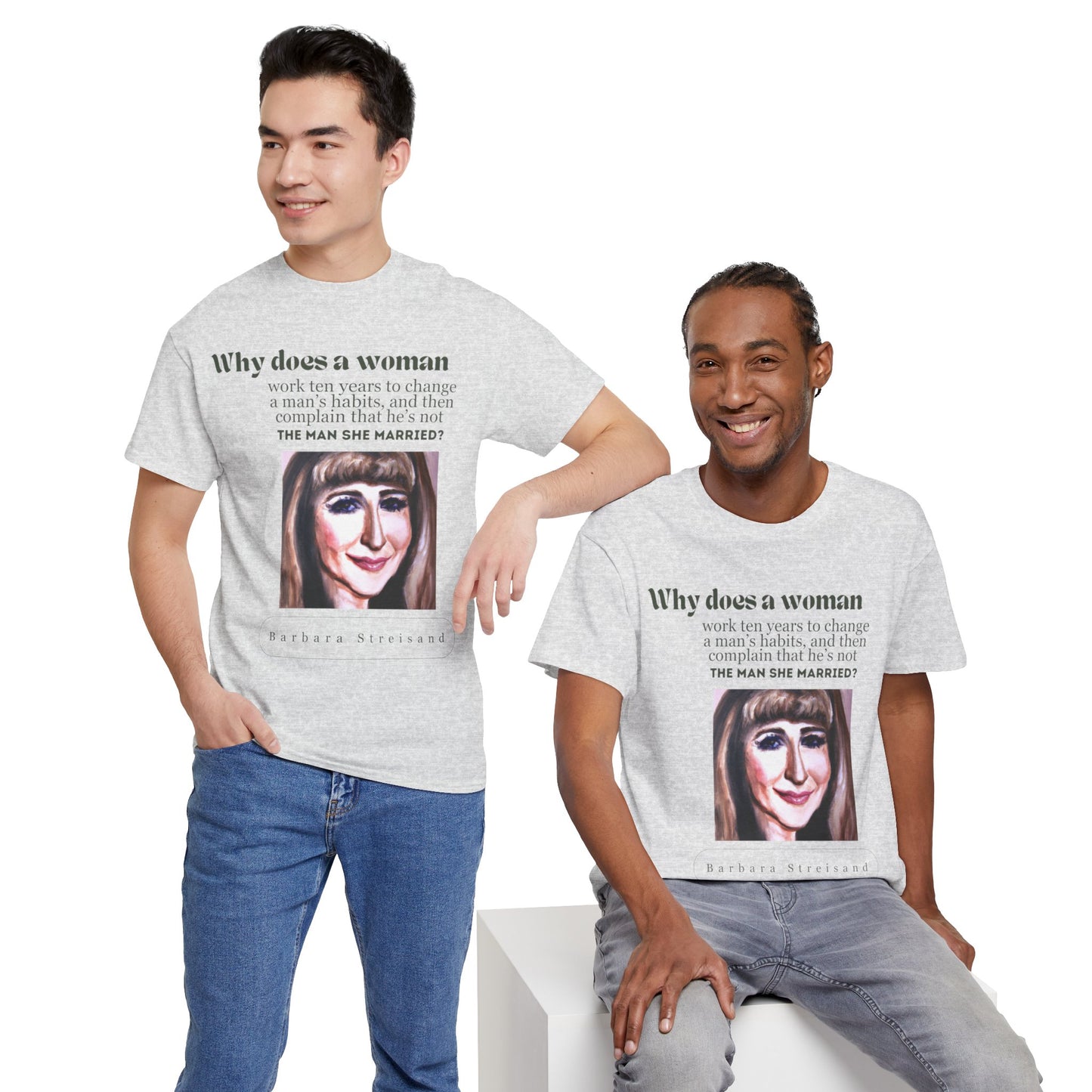 The Marriage Paradox: Barbra Streisand Quote Tee