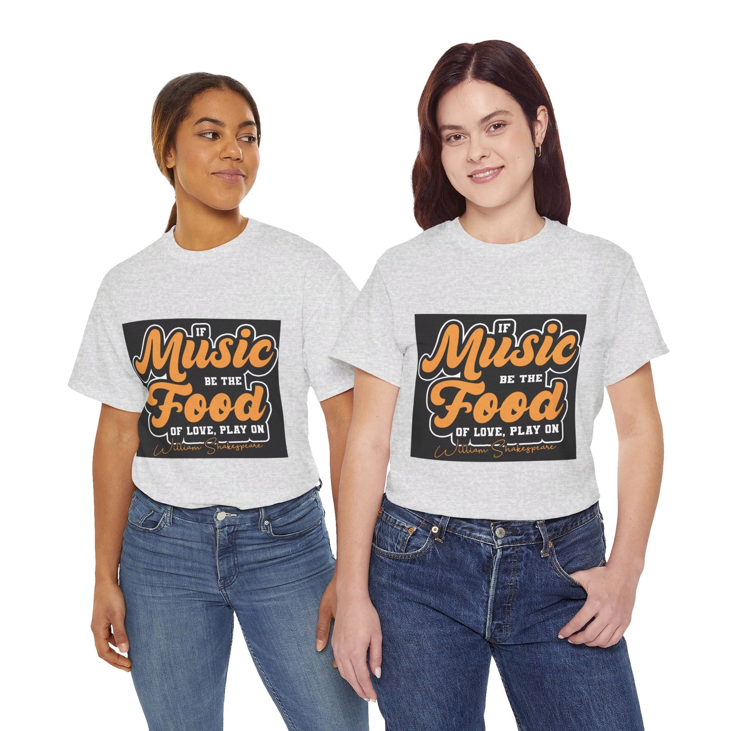 The Free Spirit T-Shirt: If music be the food of love, play on William Shakespeare