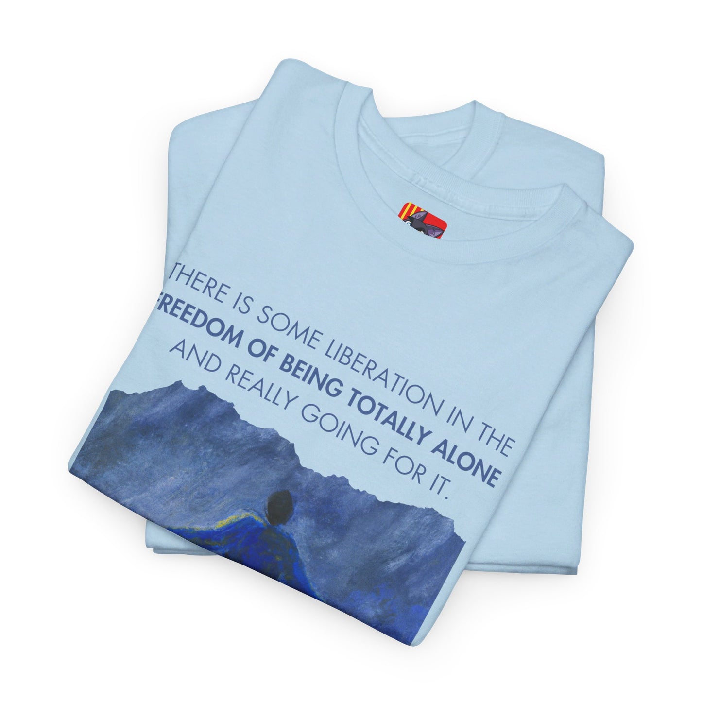 The Free Spirit T-Shirt: Embrace Solitude"Freedom of being totally alone" Meryl Streep