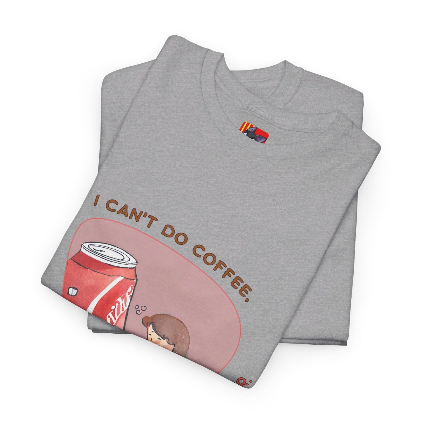 I can't do coffee, but I can do Dr. Pepper. T-shirt