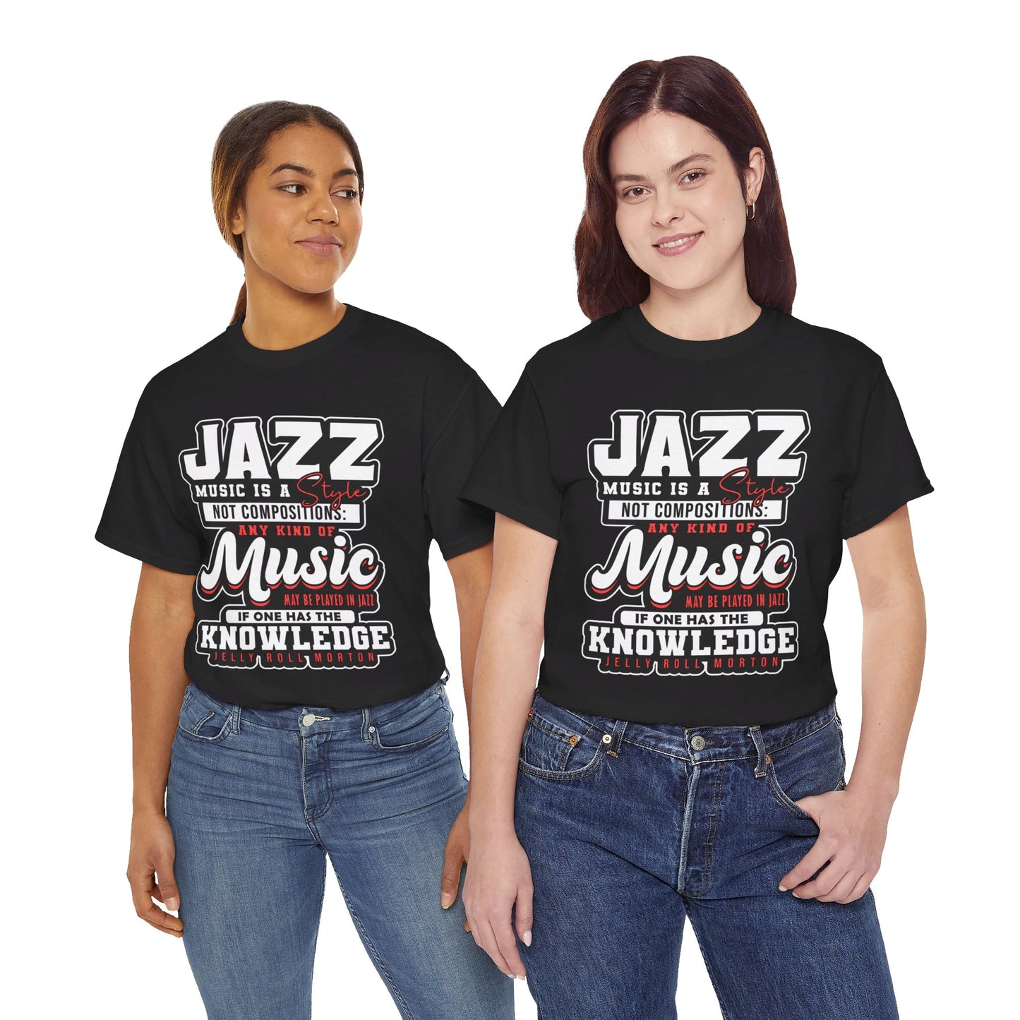 The History Buff T-Shirt: Jazz music is a style not composition Jelly Roll Morton