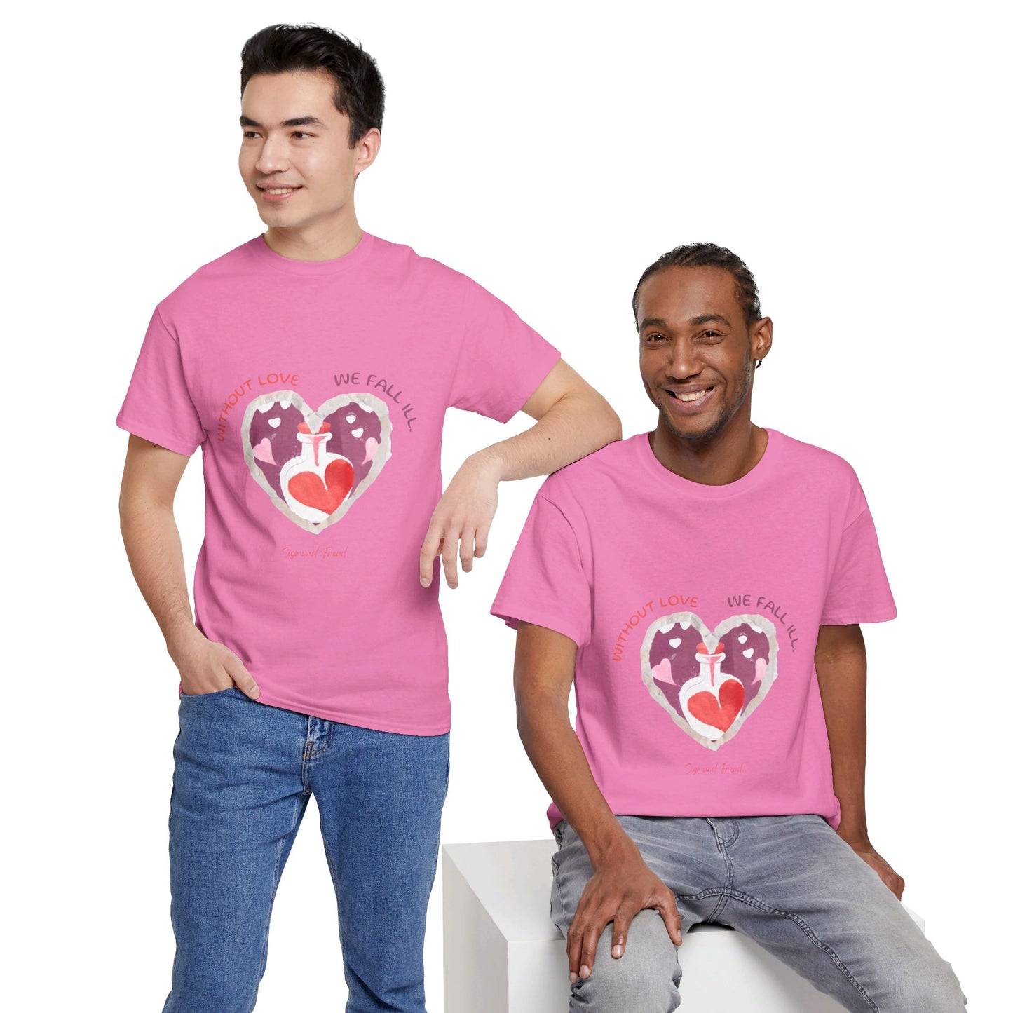 The Love is Essential T-Shirt: Spread Love, Stay Healthy"Without love we fall ill"  Sigmund Freud