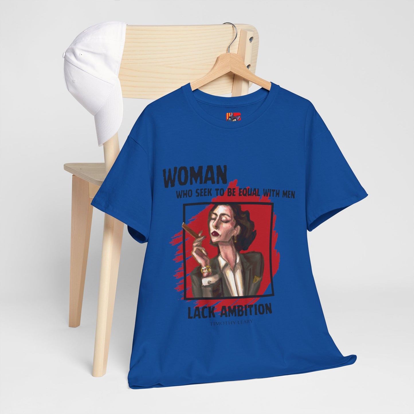 Equality is Not Lacking Ambition: Women's Empowerment Tee Timothy Leary