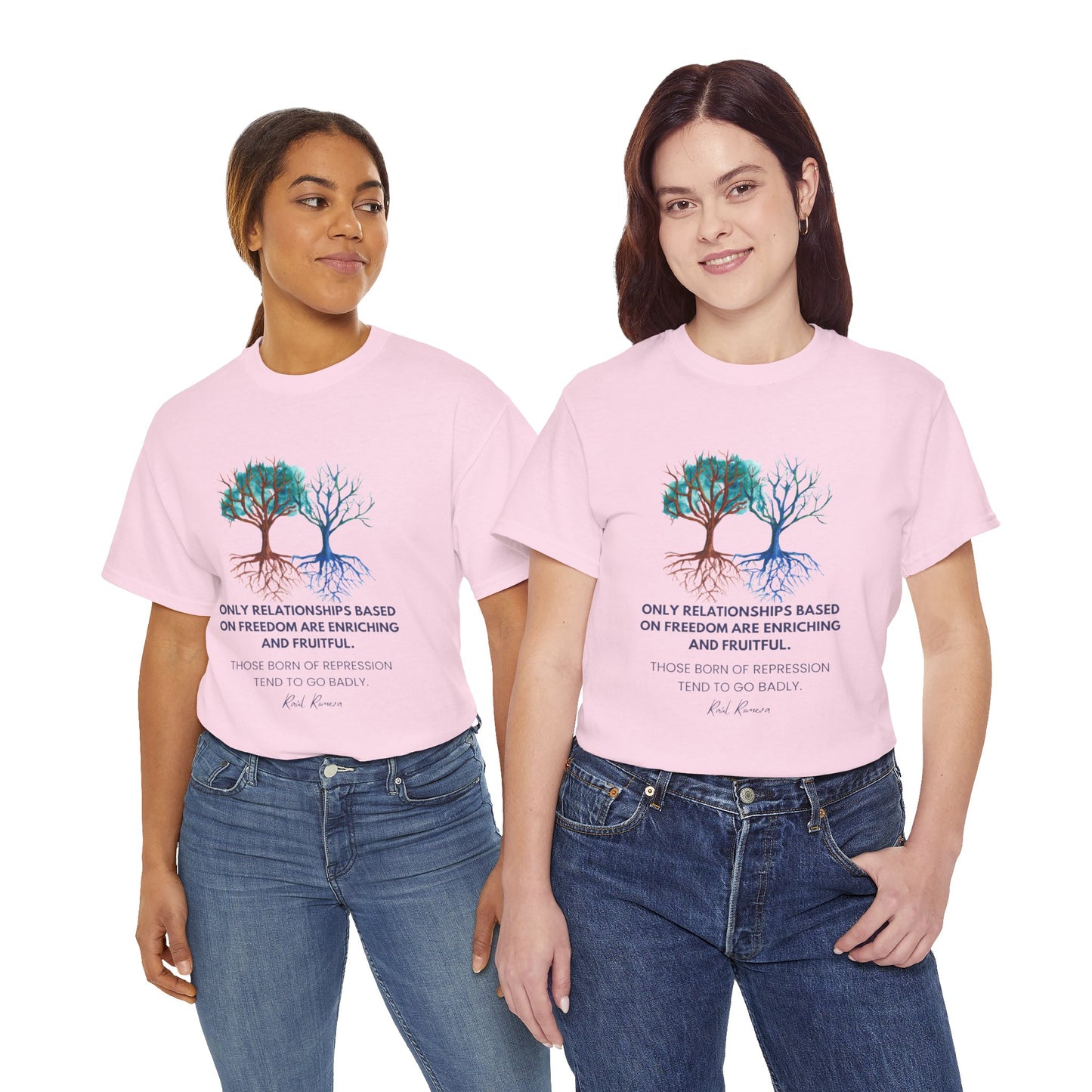 The Free Spirit T-Shirt: Authentic Connections"Freedom... enriching and fruitful"  Raul Romeva