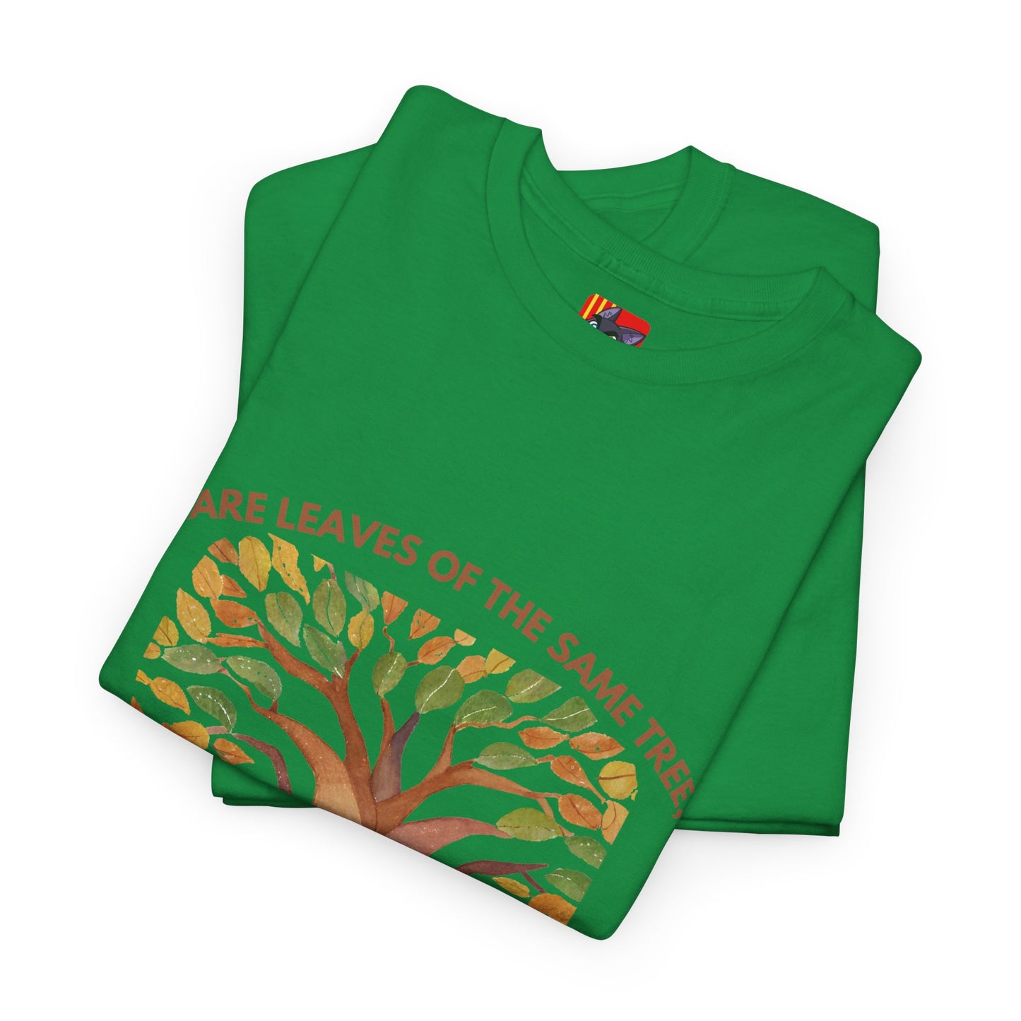 The Humanity T-Shirt: Connected by Our Roots"Leaves of the same tree... humanity"