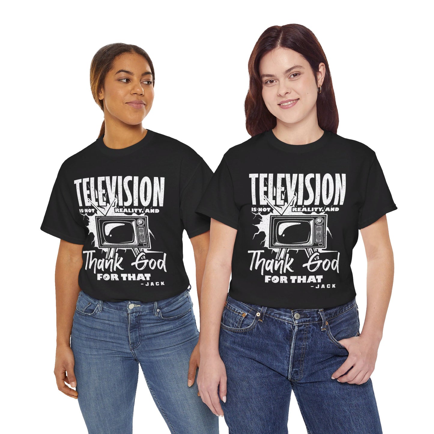 The Knowledge Seeker T-Shirt: Telesision is not reality and thank god for tha Jack