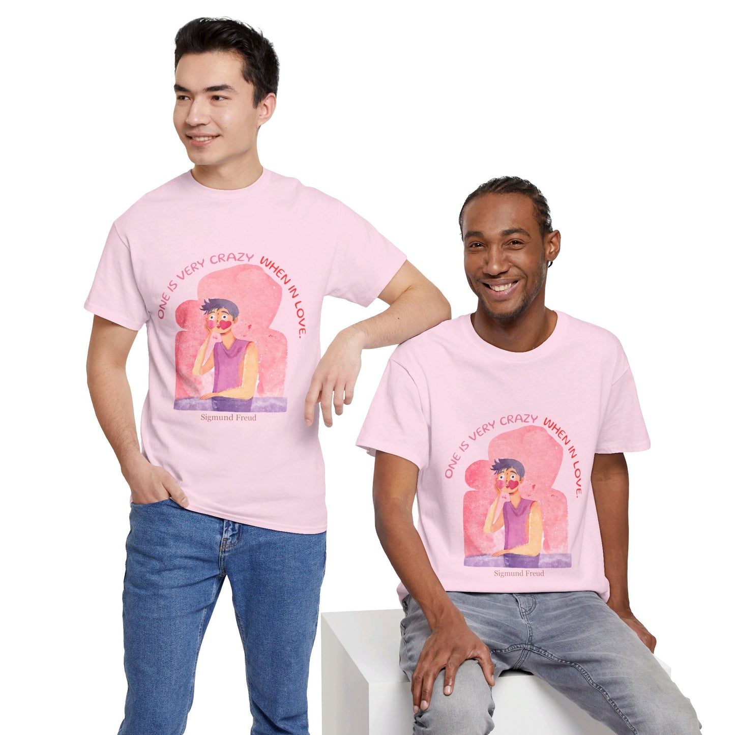 he Love Struck T-Shirt: Love is Crazy"One is very crazy when in love" Sigmund Freud