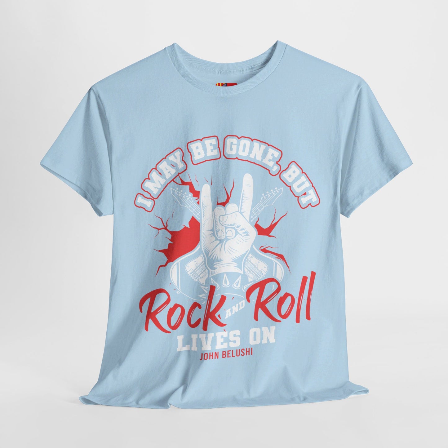 The Music Enthusiast T-Shirt: I may be gone but rock and roll lives on John Belushi