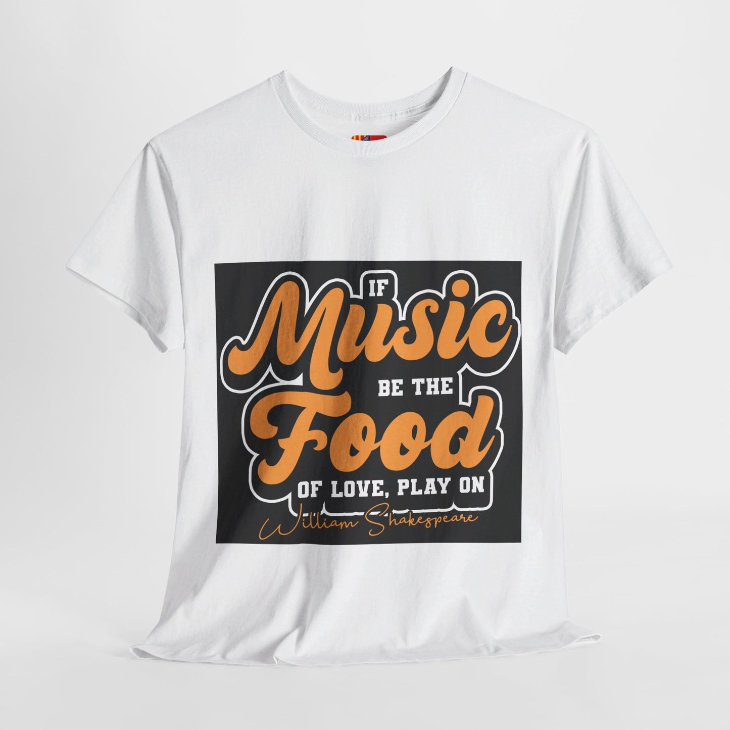 The Free Spirit T-Shirt: If music be the food of love, play on William Shakespeare