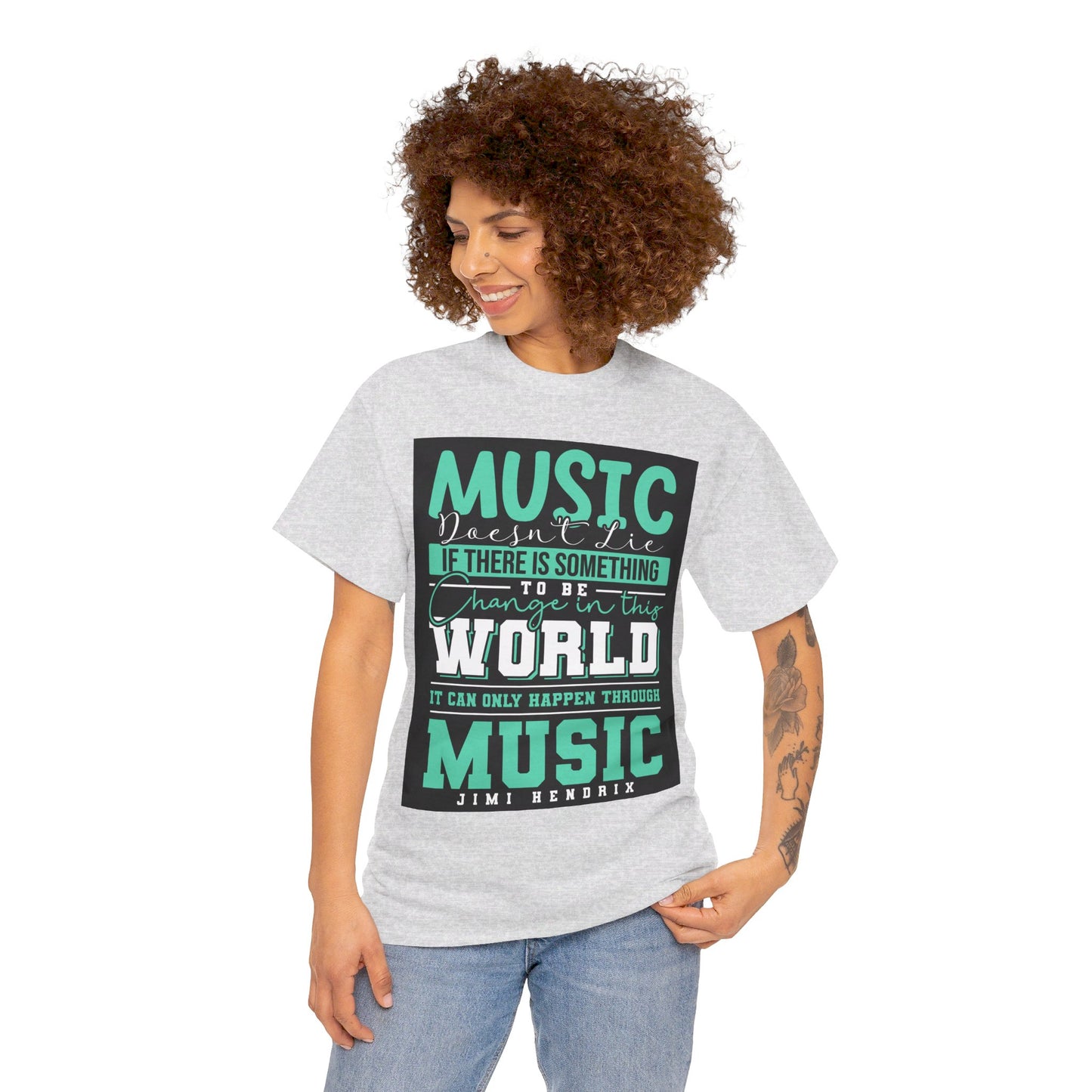 The Music Lover T-Shirt: Music doesn't lie if there is something to be change Jimi Hendrix