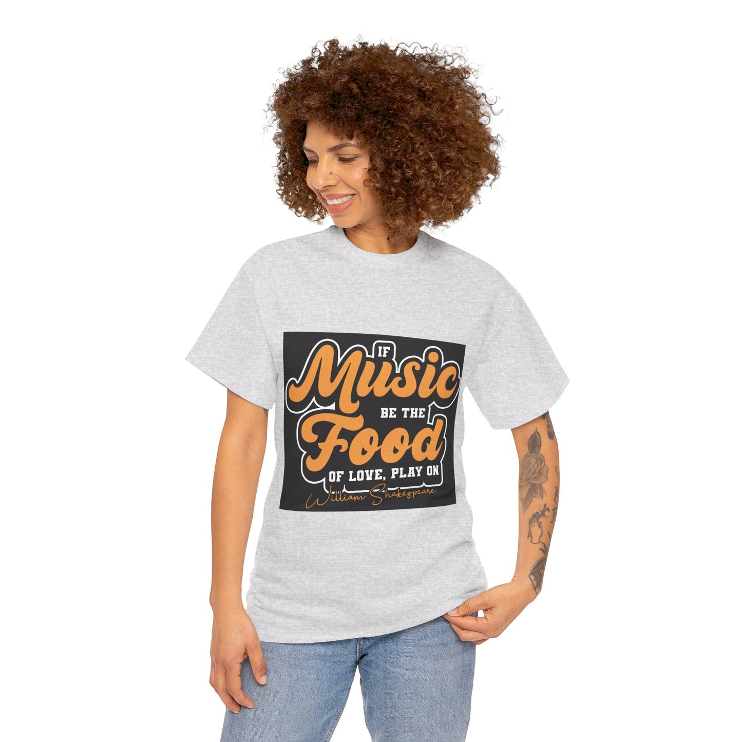 The Free Spirit T-Shirt: If music be the food of love, play on William Shakespeare