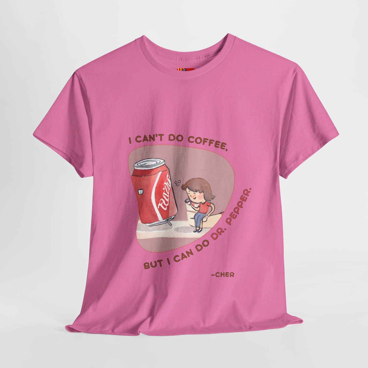 I can't do coffee, but I can do Dr. Pepper. T-shirt