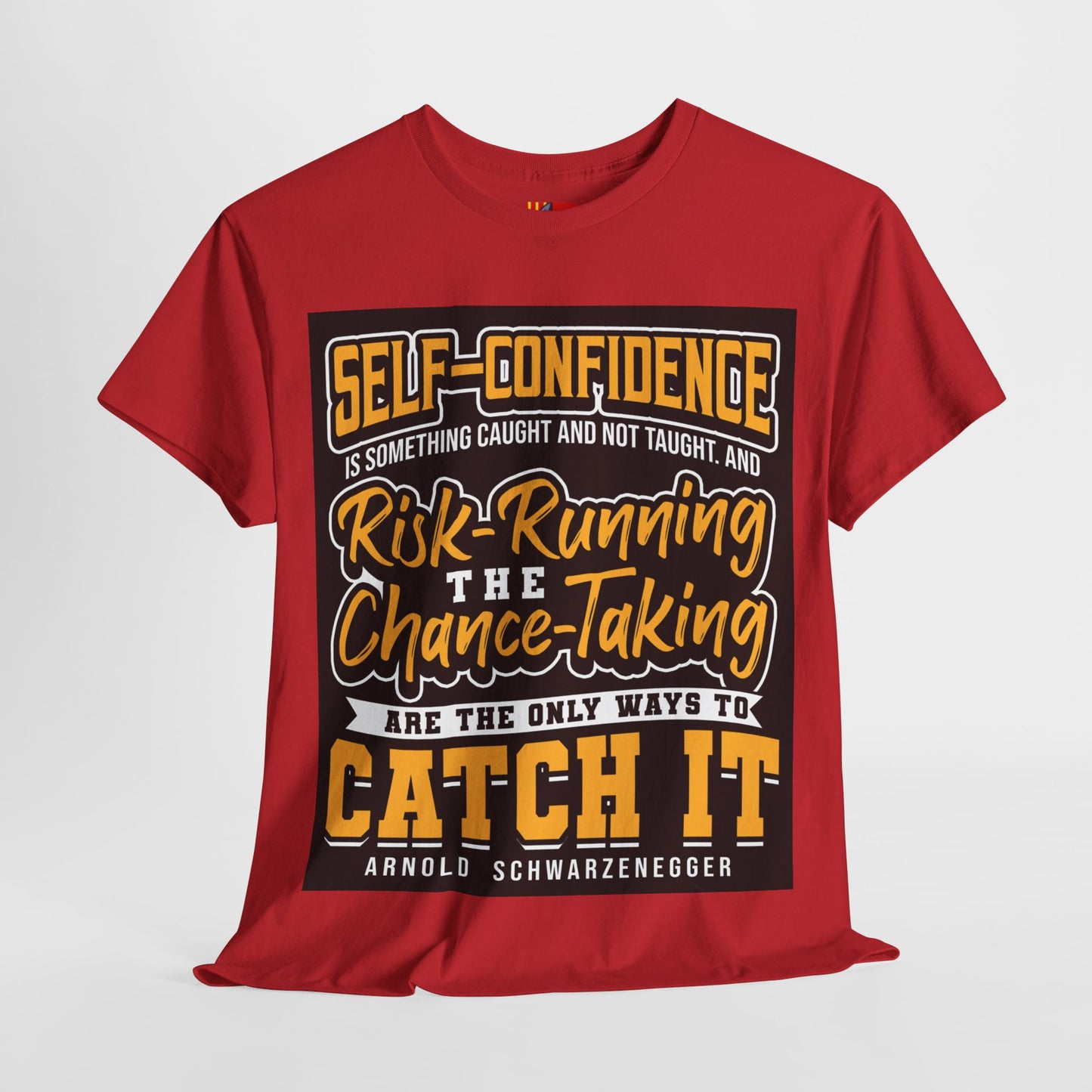 The Adaptable Achiever T-Shirt: Self-confidence is something caught and not taught