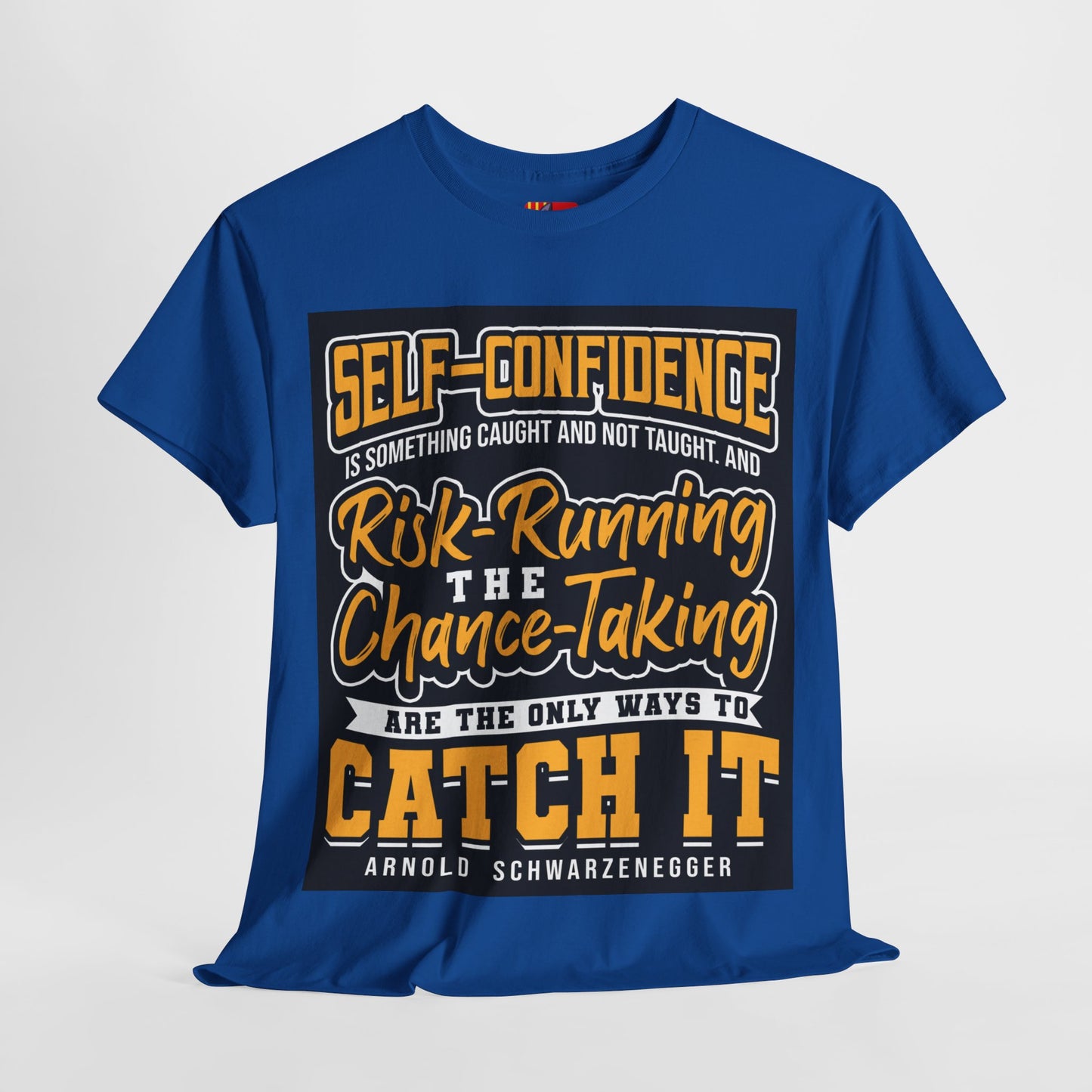 The Adaptable Achiever T-Shirt: Self-confidence is something caught and not taught