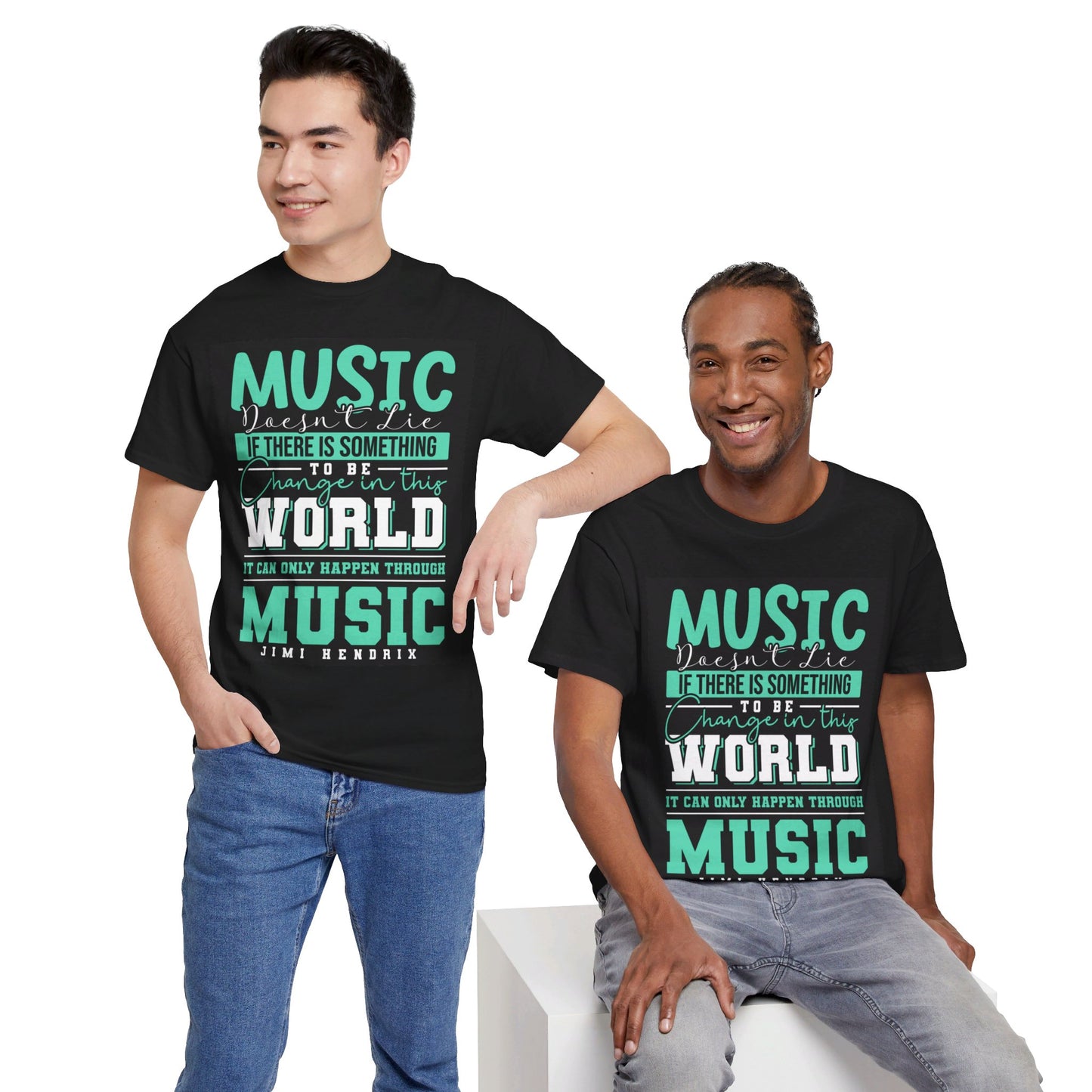 The Music Lover T-Shirt: Music doesn't lie if there is something to be change Jimi Hendrix