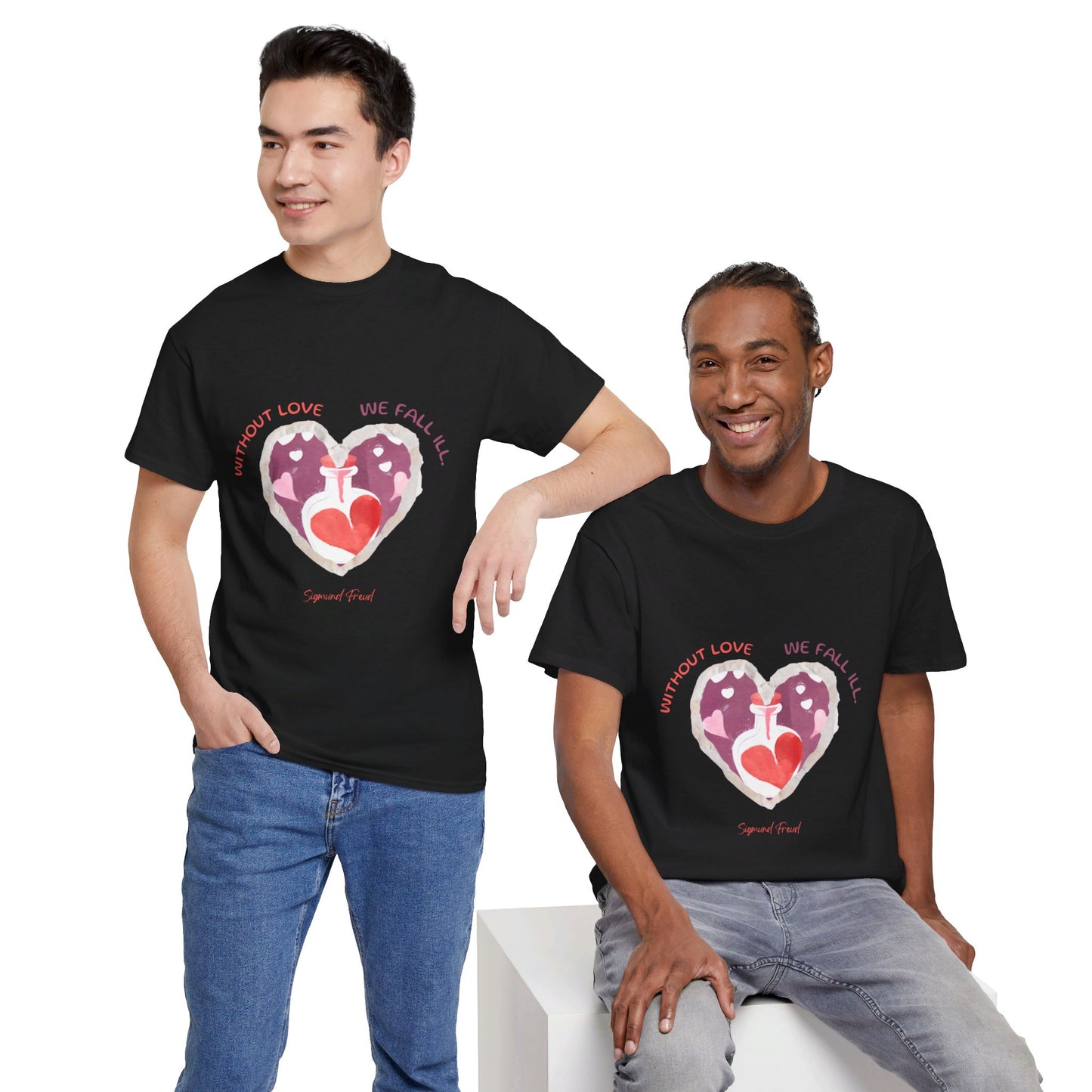 The Love is Essential T-Shirt: Spread Love, Stay Healthy"Without love we fall ill"  Sigmund Freud