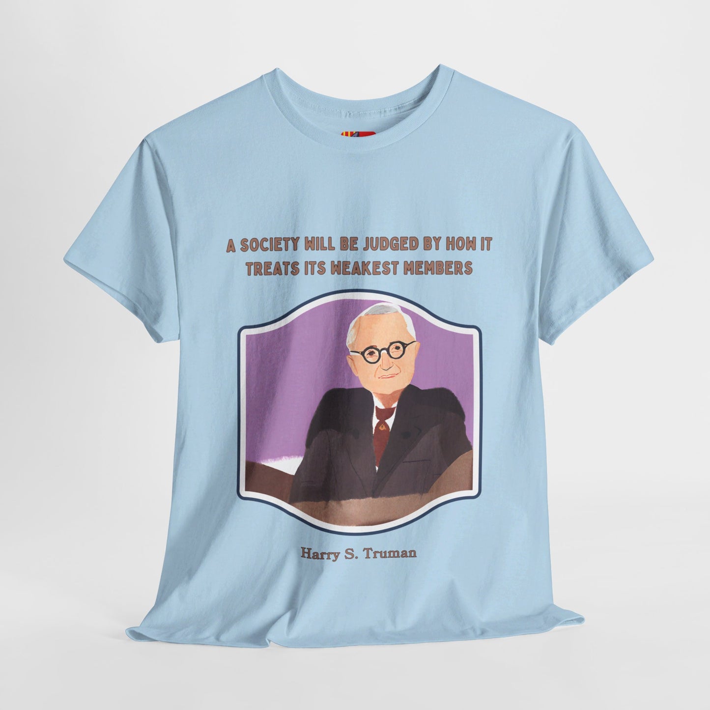 Care for the VulnerableSocial Justice T-shirt Harry S. Truman