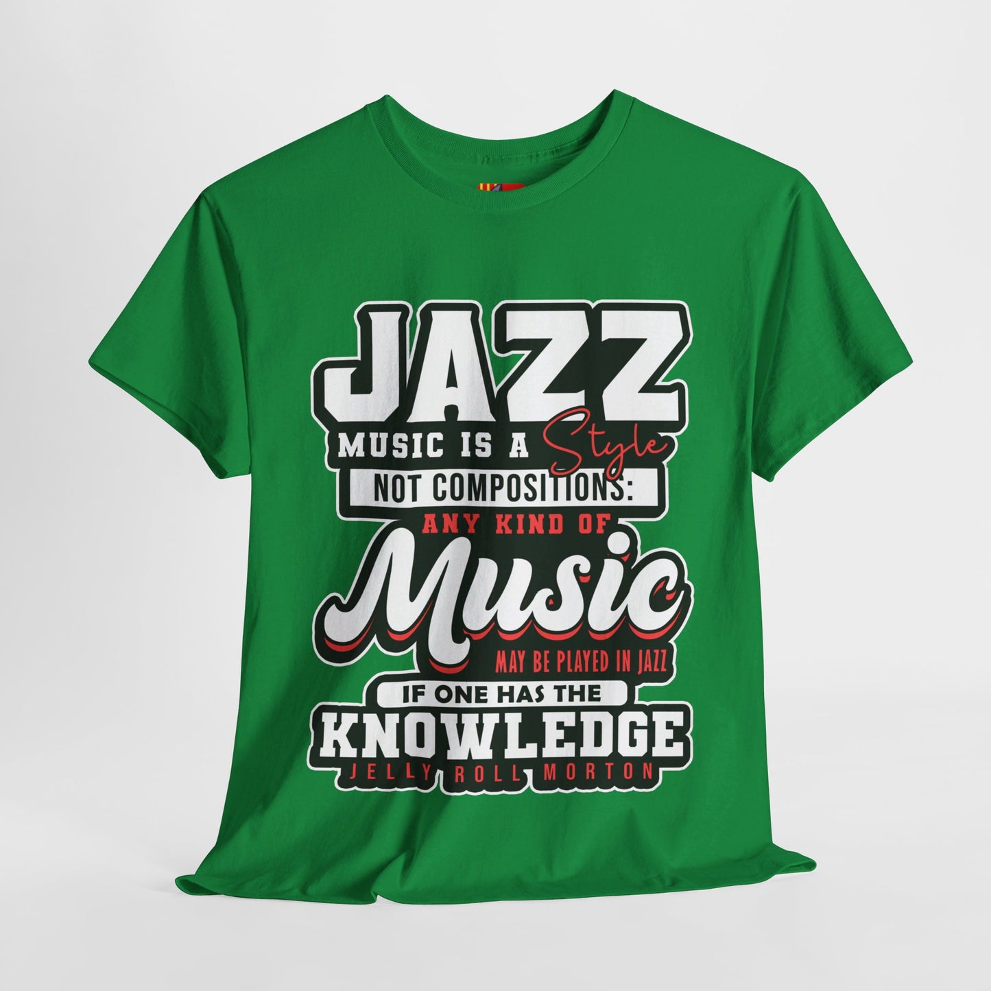 The History Buff T-Shirt: Jazz music is a style not composition Jelly Roll Morton