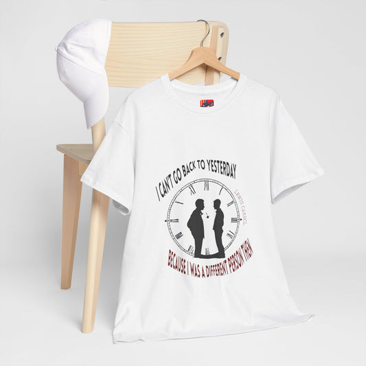 The Evolving Soul T-Shirt: Growth is Constant"Yesterday - a different person"