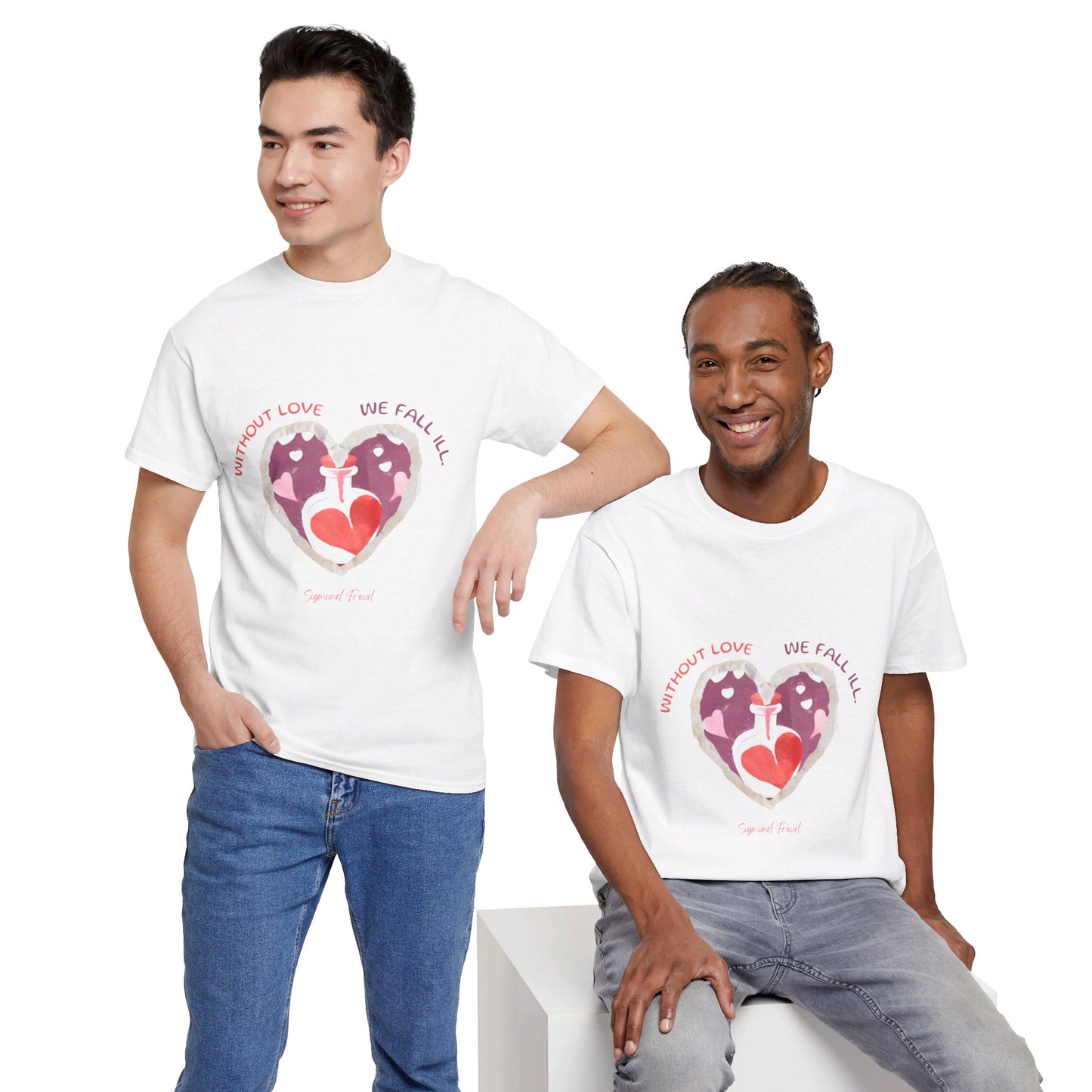 The Love is Essential T-Shirt: Spread Love, Stay Healthy"Without love we fall ill"  Sigmund Freud