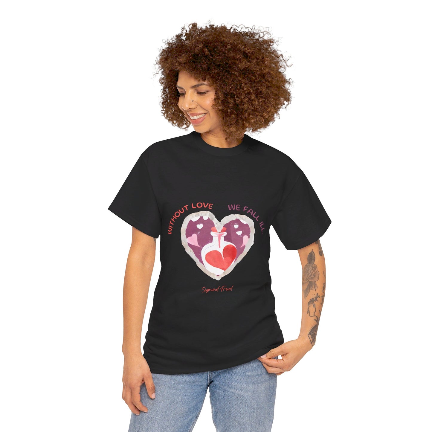 The Love is Essential T-Shirt: Spread Love, Stay Healthy"Without love we fall ill"  Sigmund Freud