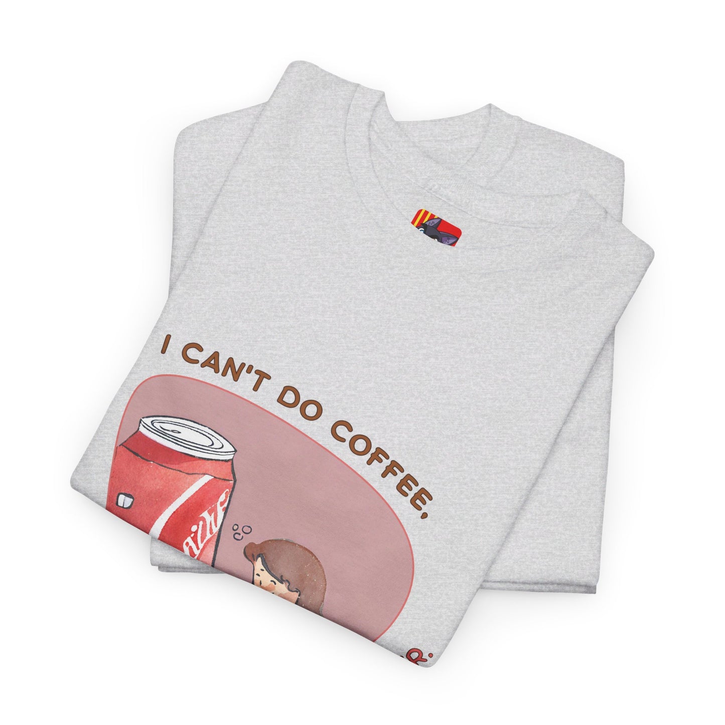 I can't do coffee, but I can do Dr. Pepper. T-shirt