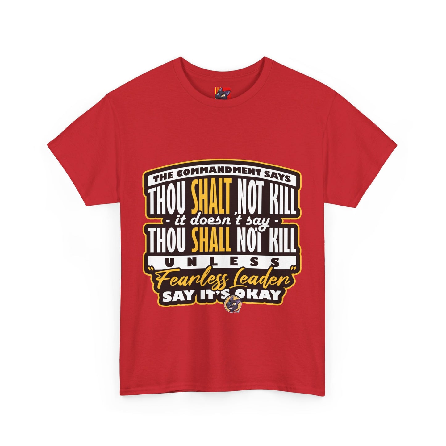 The Stand Out T-Shirt: The commandment says thou shalt not kill Jack