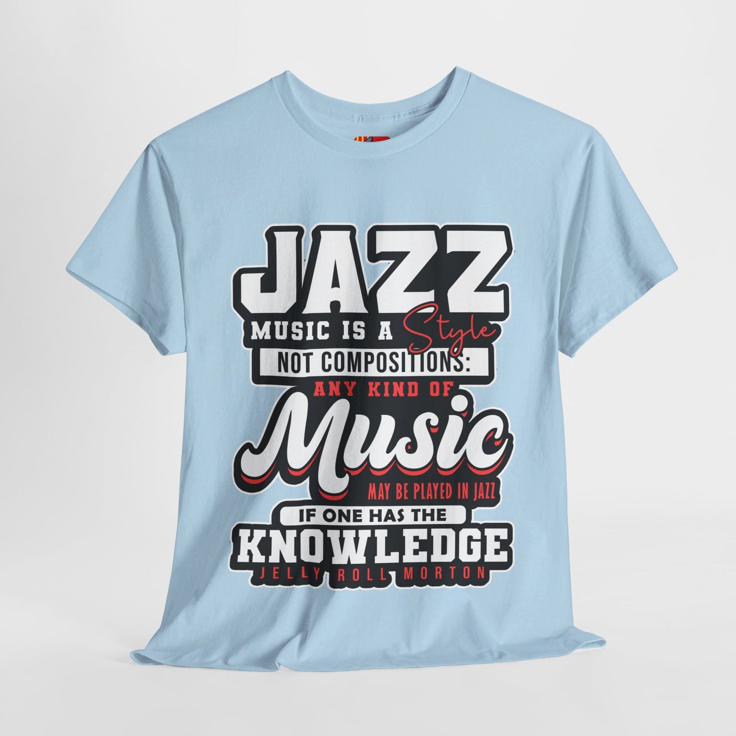 The History Buff T-Shirt: Jazz music is a style not composition Jelly Roll Morton