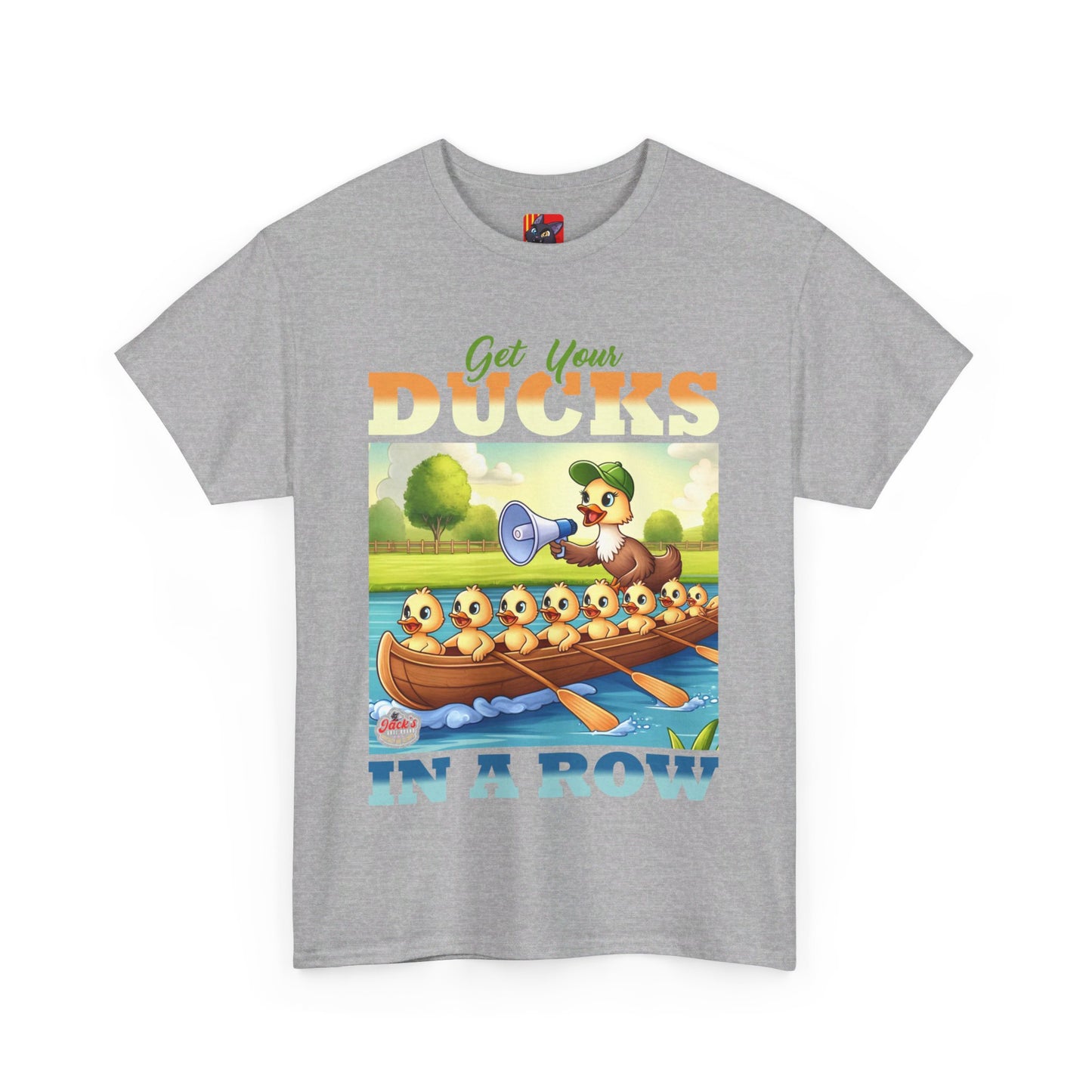 Get your duck in row Tee Jack