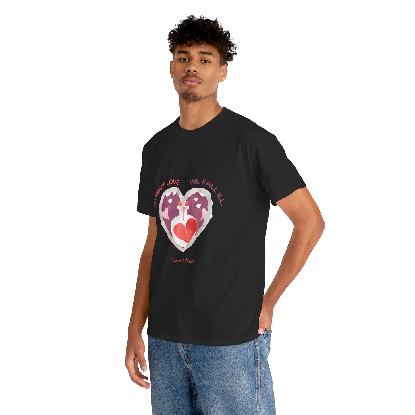 The Love is Essential T-Shirt: Spread Love, Stay Healthy"Without love we fall ill"  Sigmund Freud