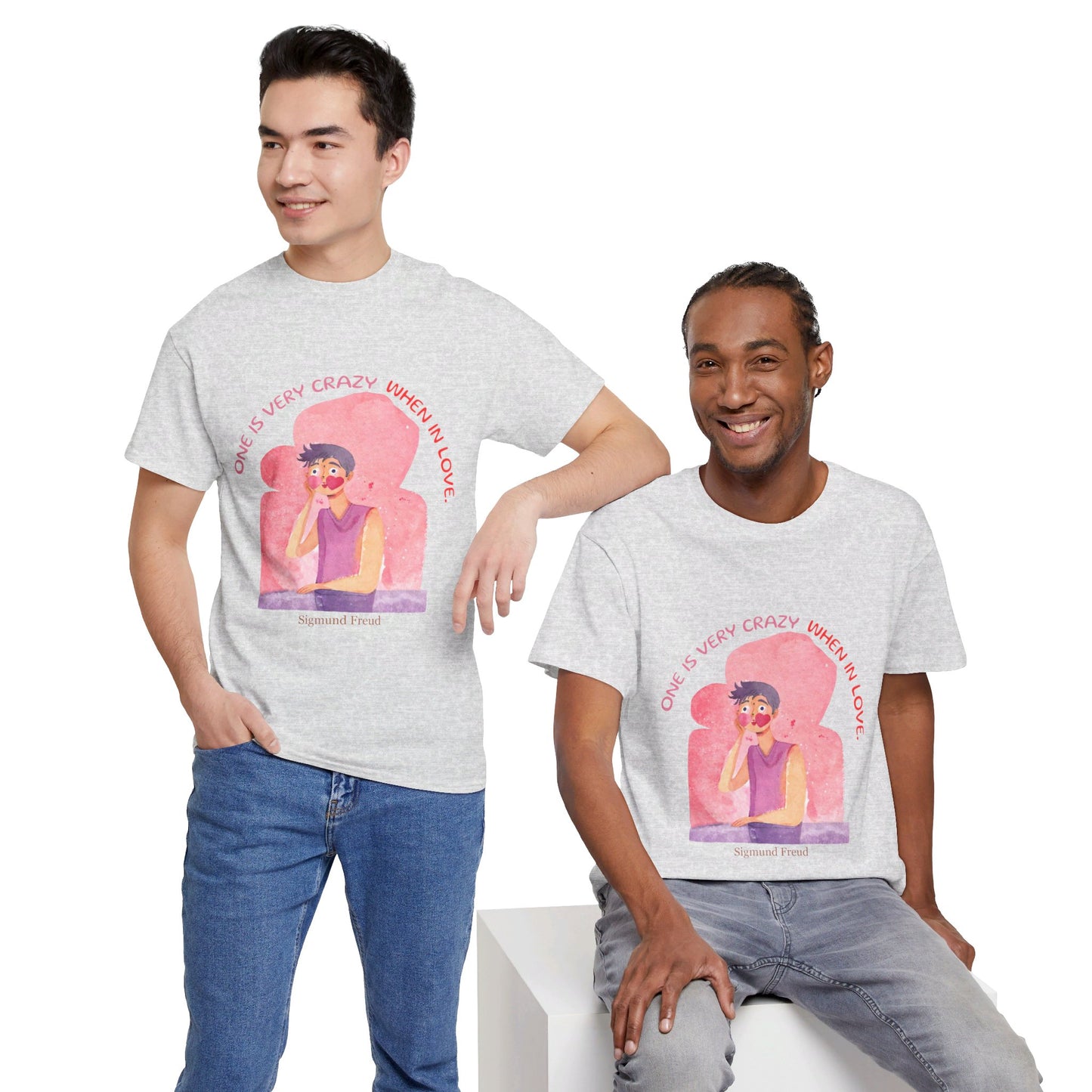 he Love Struck T-Shirt: Love is Crazy"One is very crazy when in love" Sigmund Freud