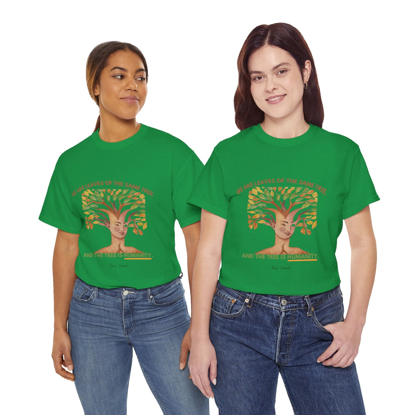 The Humanity T-Shirt: Connected by Our Roots"Leaves of the same tree... humanity"