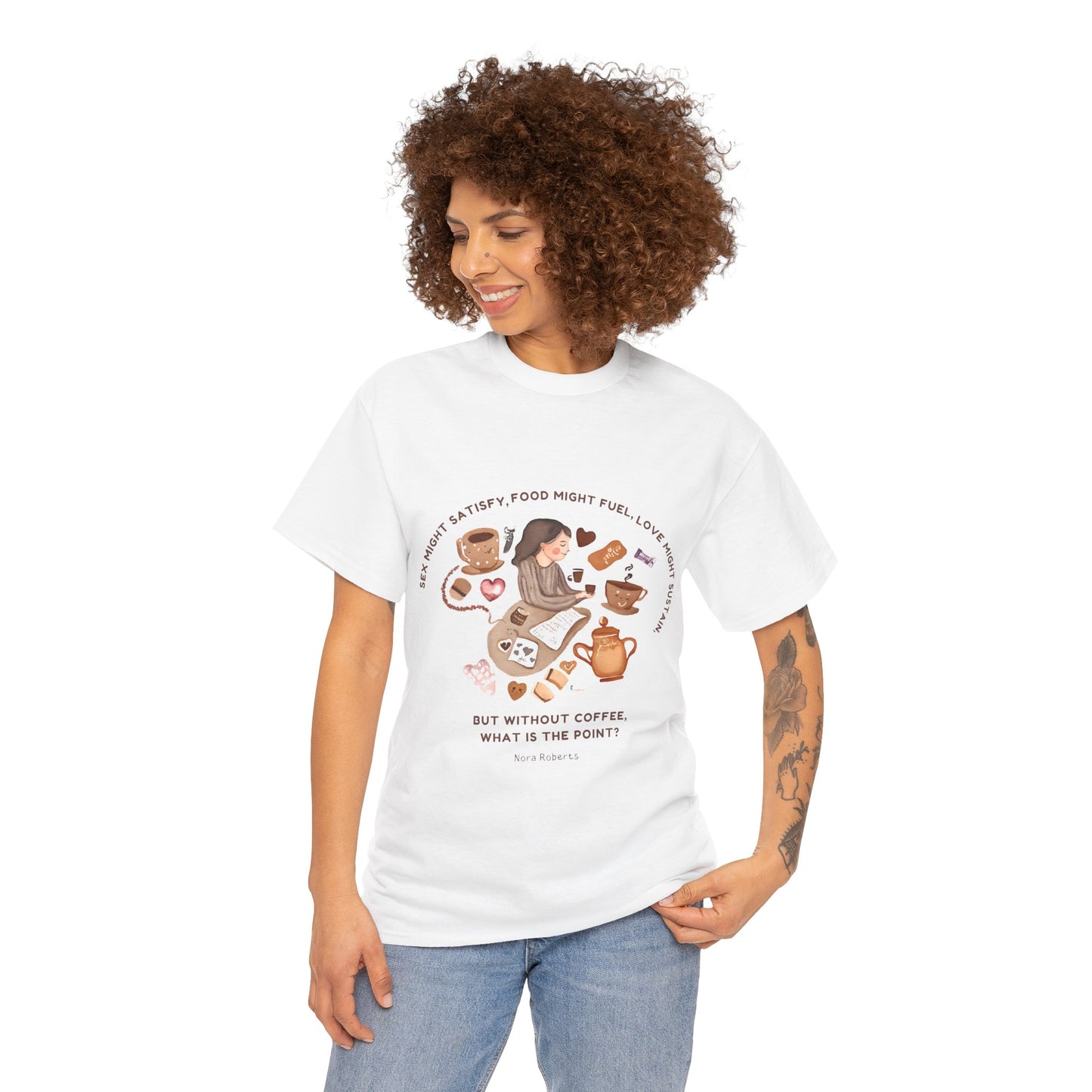 Coffee: The Point of Life (Bold & Playful)General Coffee Love T-shirt Nora Roberts