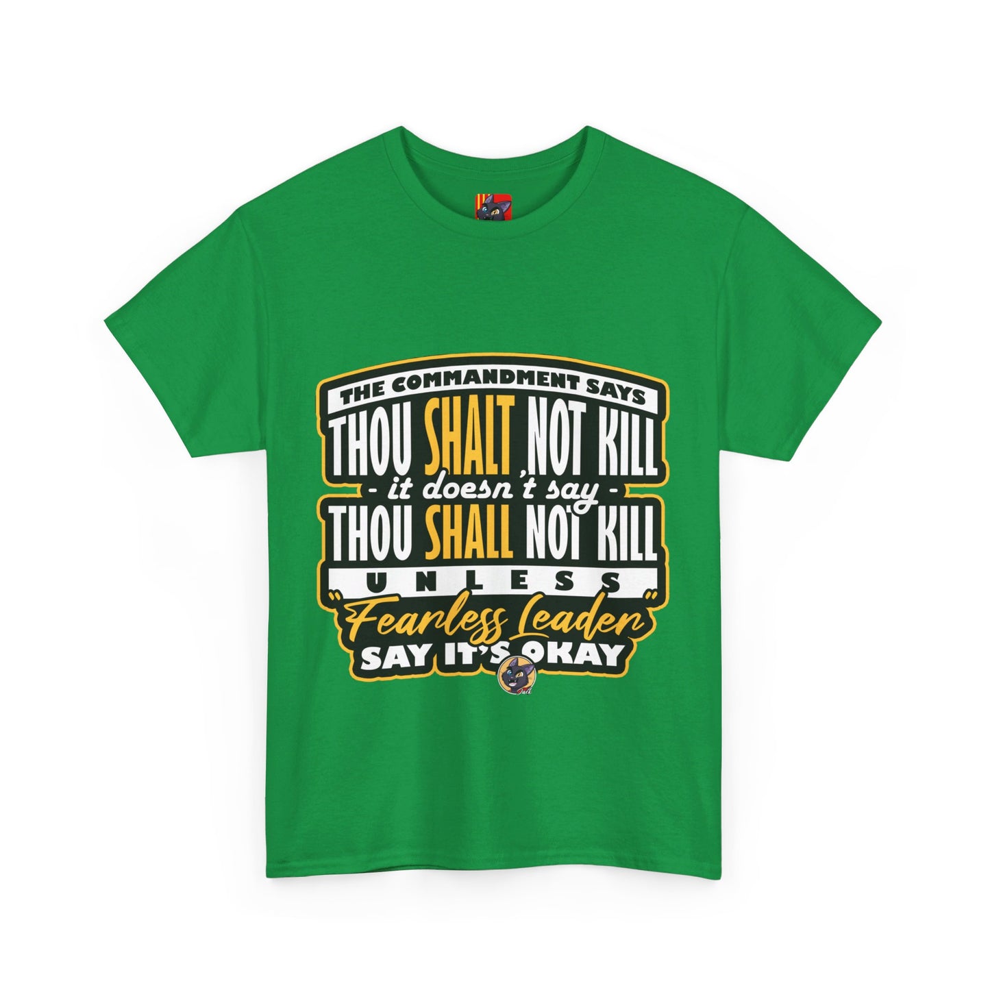 The Stand Out T-Shirt: The commandment says thou shalt not kill Jack