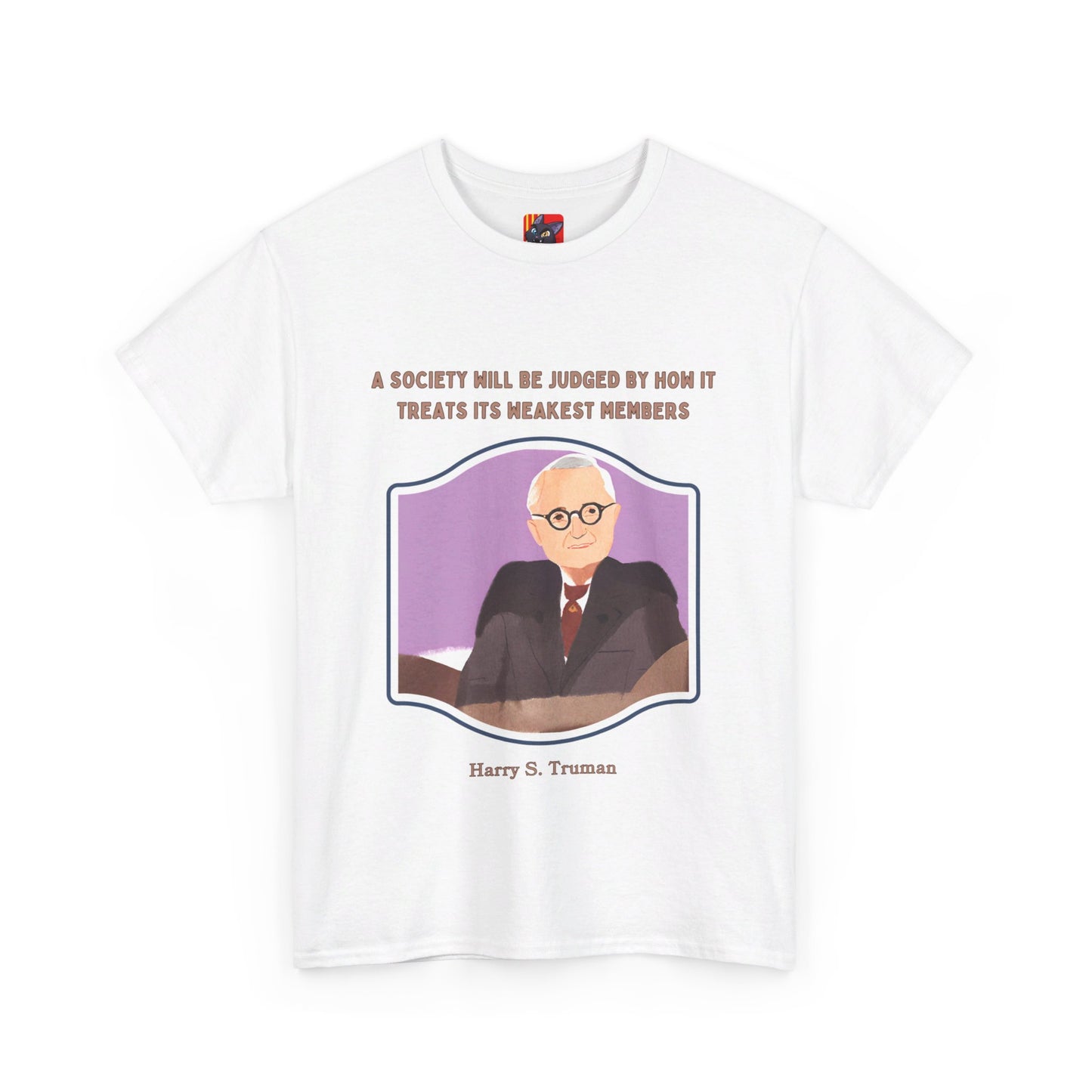 Care for the VulnerableSocial Justice T-shirt Harry S. Truman