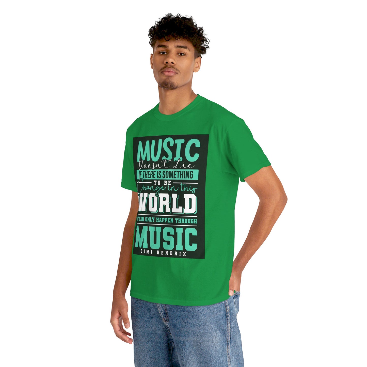 The Music Lover T-Shirt: Music doesn't lie if there is something to be change Jimi Hendrix