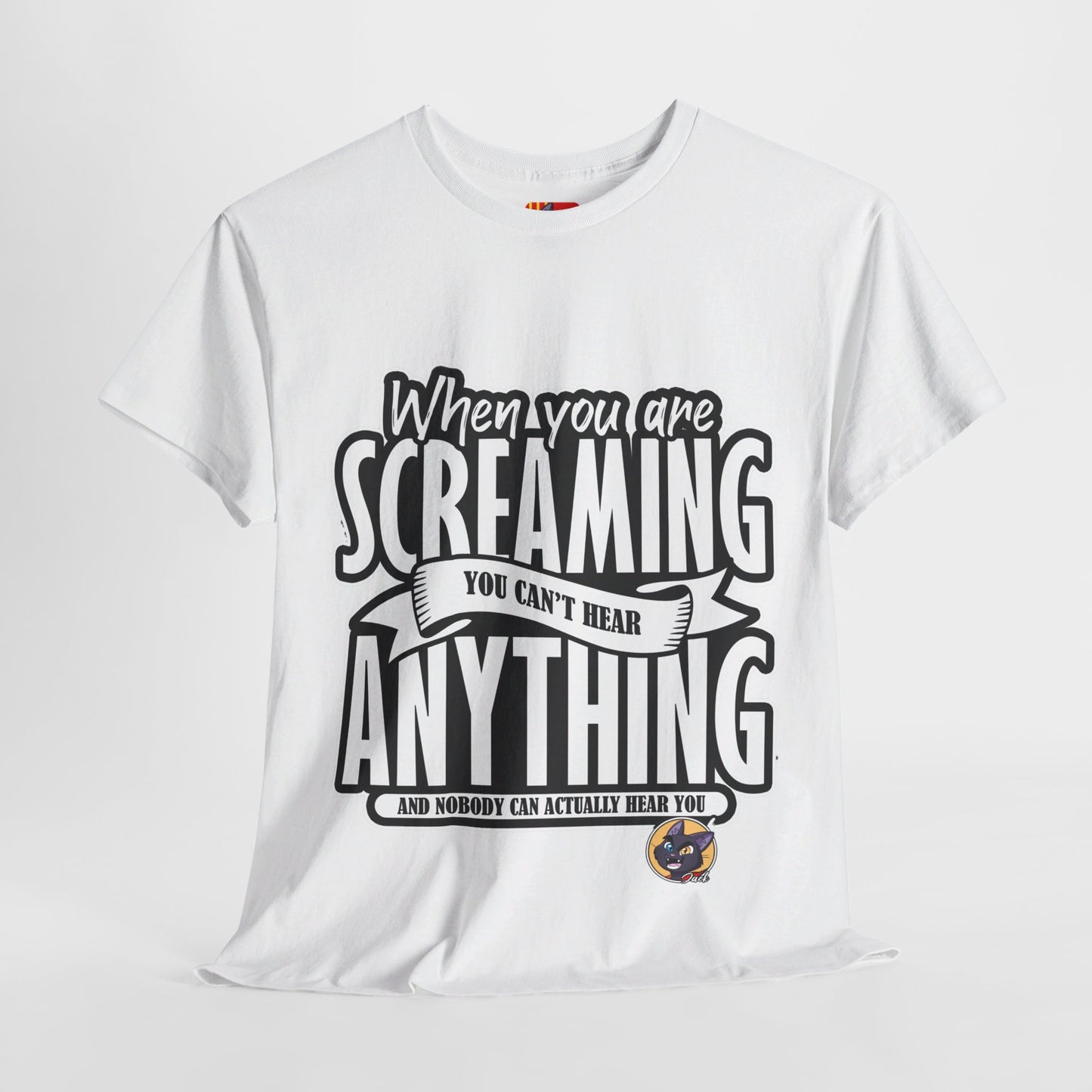 The Authentic Self T-Shirt: When you are screaming you can't hear anything Jack