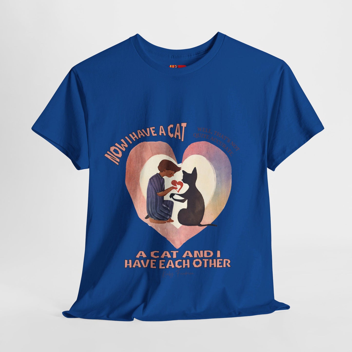 The Feline Partnership T-Shirt: We Own Each Other"Cat and I have each other" Kinky Friedman