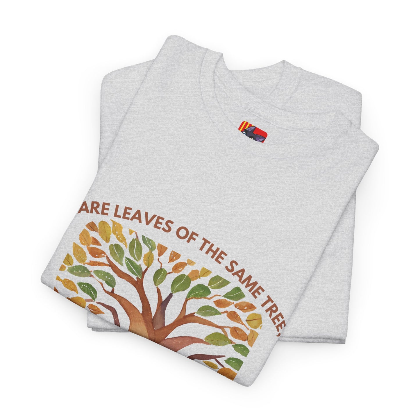 The Humanity T-Shirt: Connected by Our Roots"Leaves of the same tree... humanity"