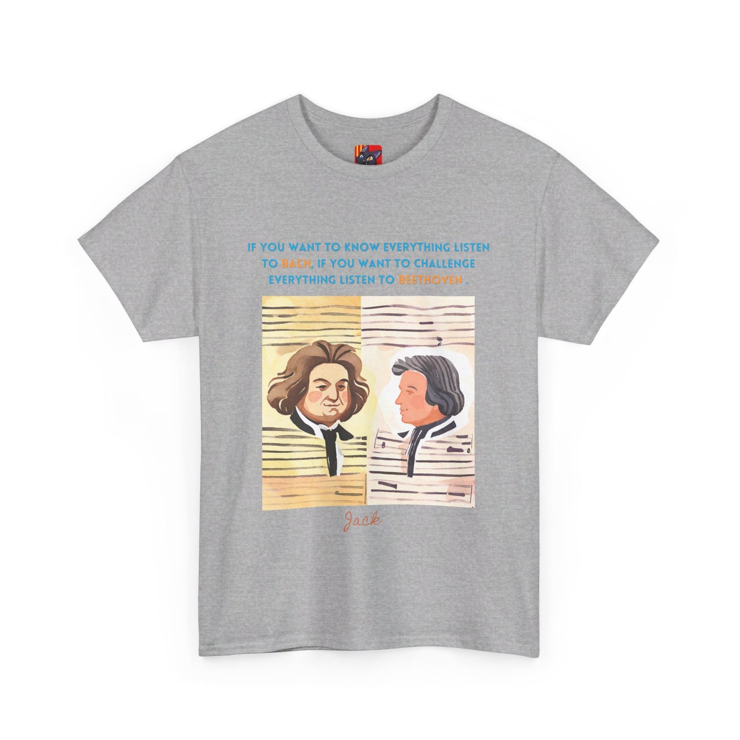 The Music Lover T-Shirt: Listen to Bach & Beethoven"Listen to Bach... listen to Beethoven" Jack