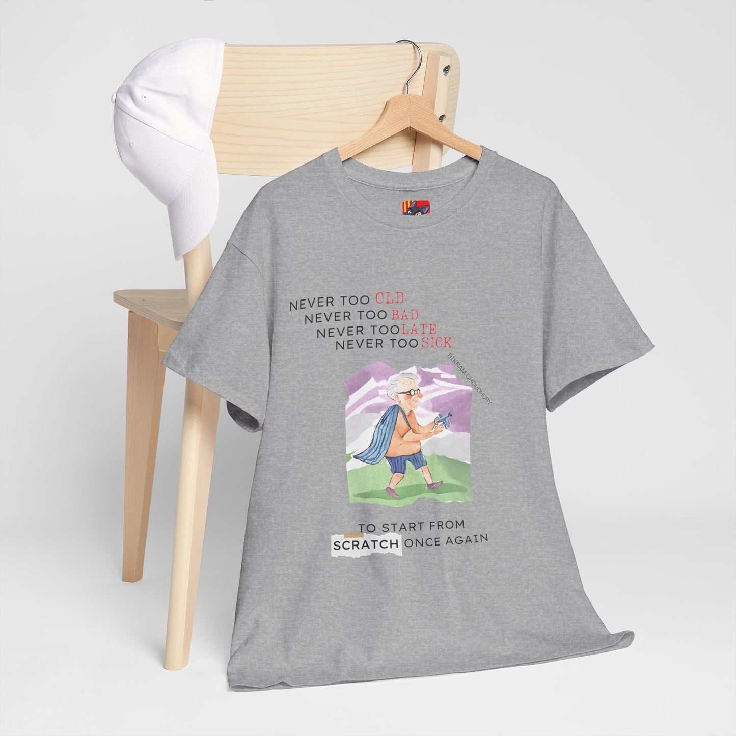 The Second Chapter T-Shirt: It's Never Too Late"Never too old, never too late..." Bikram Choudhury