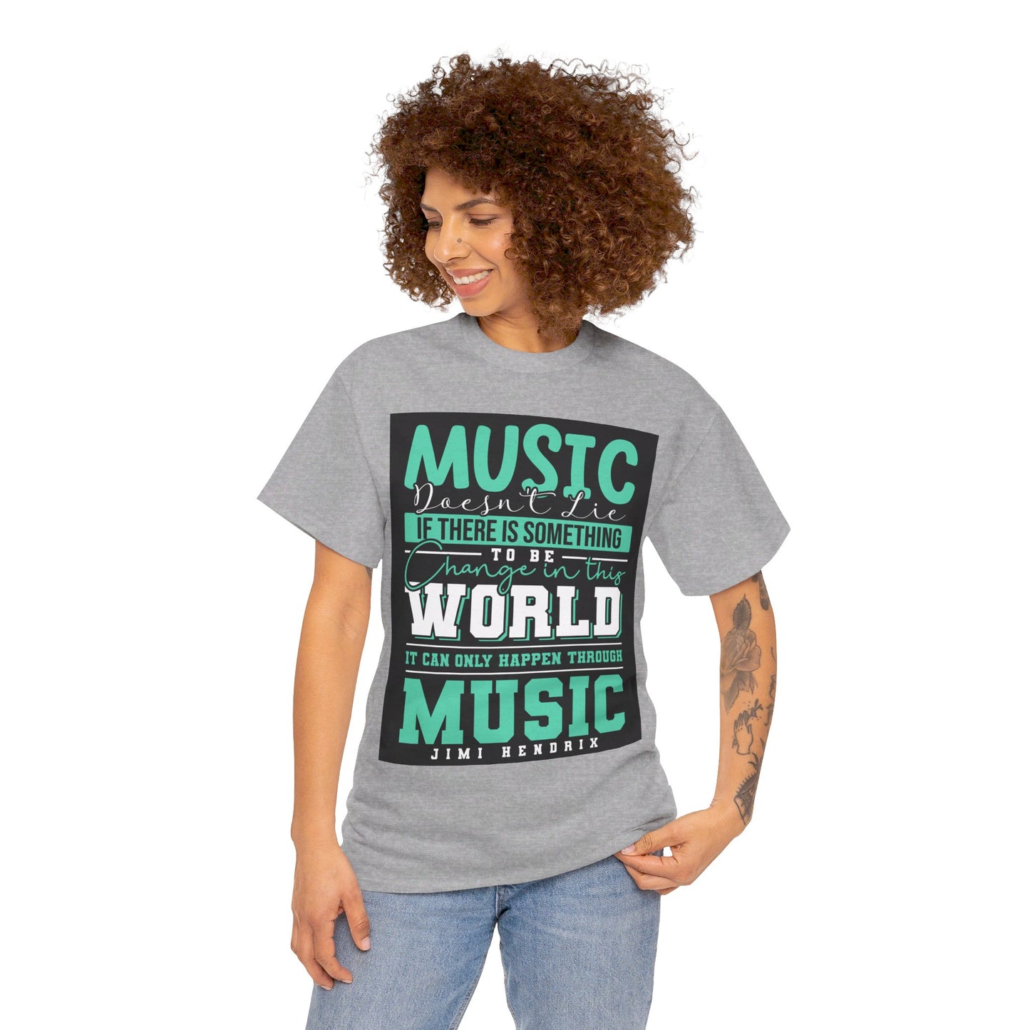 The Music Lover T-Shirt: Music doesn't lie if there is something to be change Jimi Hendrix