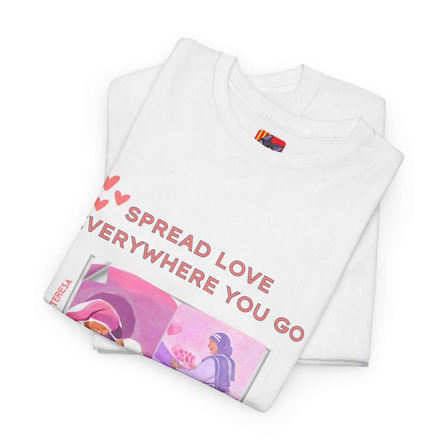 The Love Spreader T-Shirt: Make the World Brighter"Spread love everywhere you go" Mother Teresa