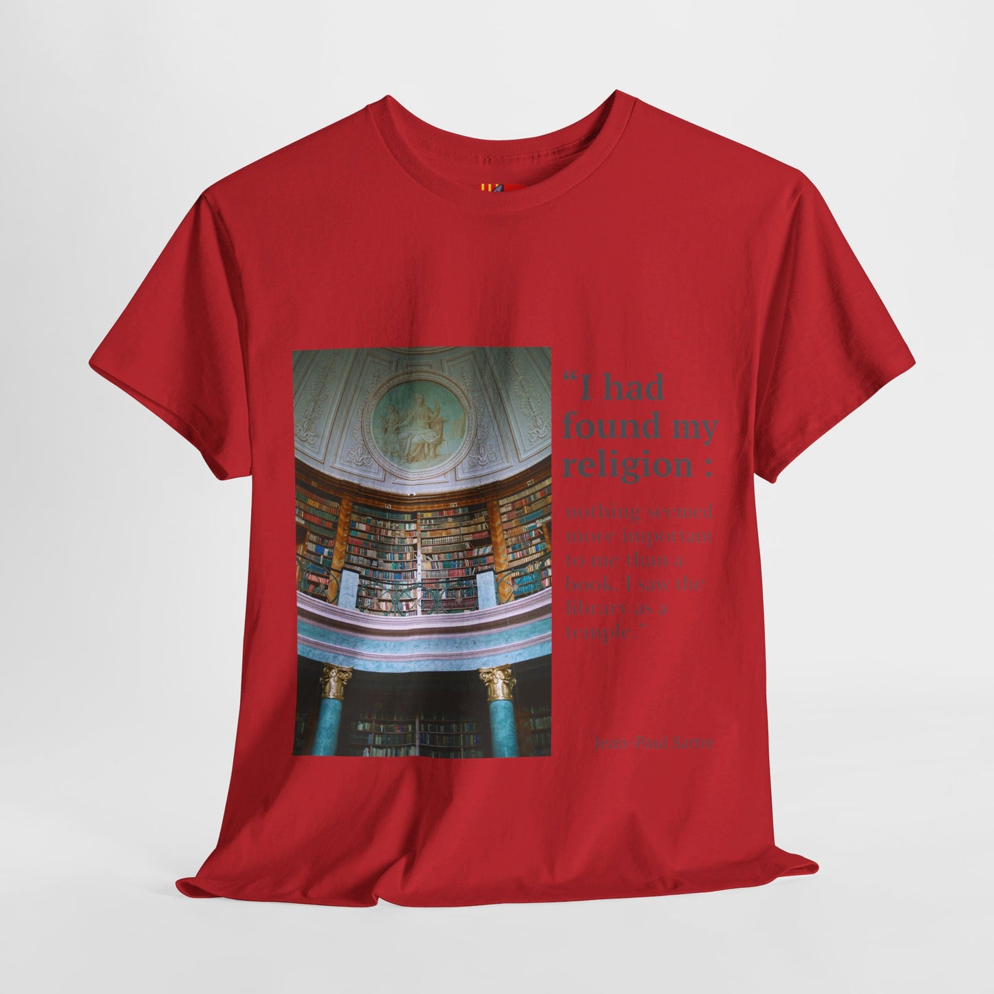 The Bookworm Sanctuary T-Shirt: My Library, My Temple"Library as a temple" Jean-Paul Sartre