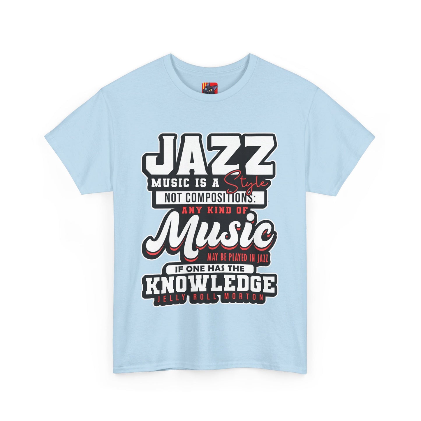 The History Buff T-Shirt: Jazz music is a style not composition Jelly Roll Morton