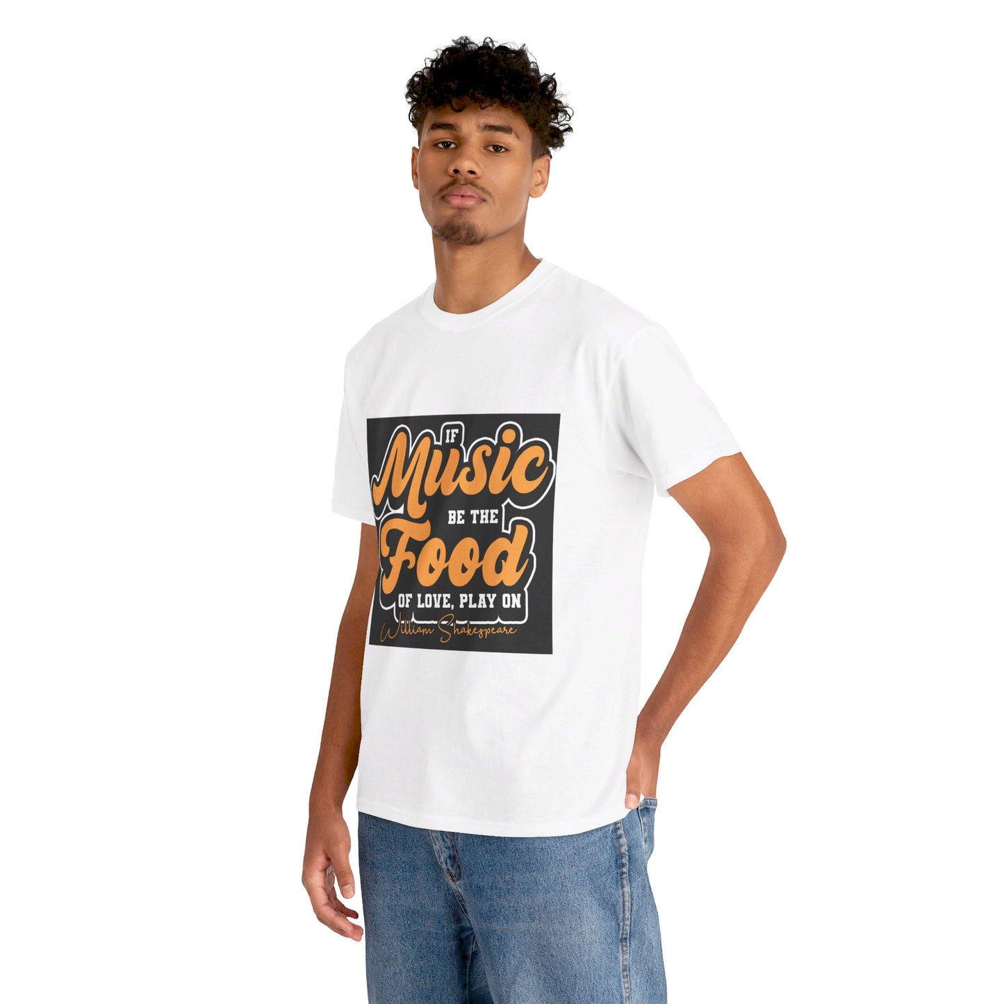 The Free Spirit T-Shirt: If music be the food of love, play on William Shakespeare