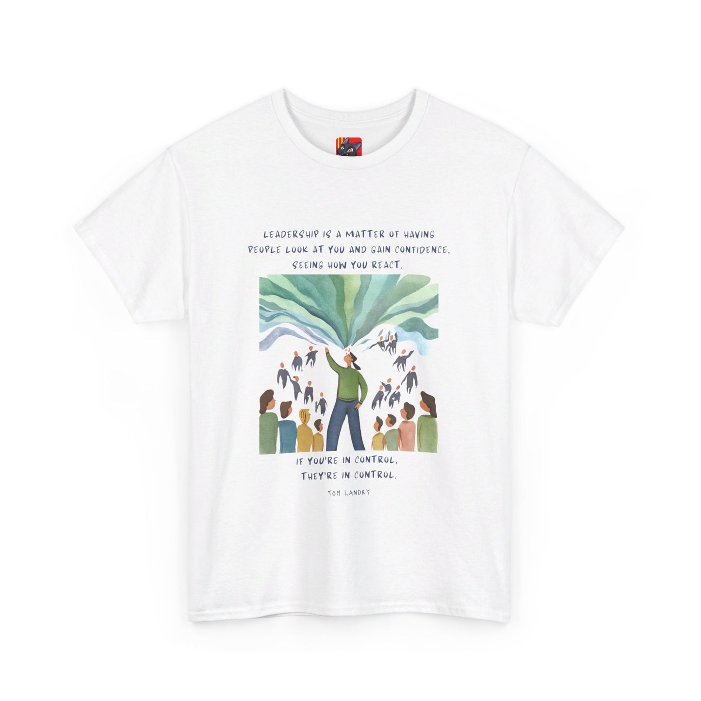 Lead by Example, Inspire ConfidenceLeadership T-shirt