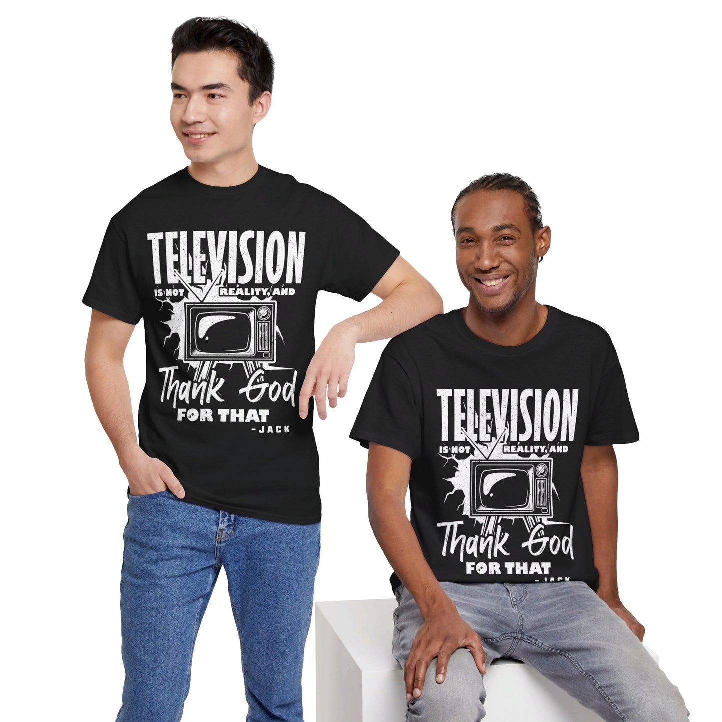 The Knowledge Seeker T-Shirt: Telesision is not reality and thank god for tha Jack