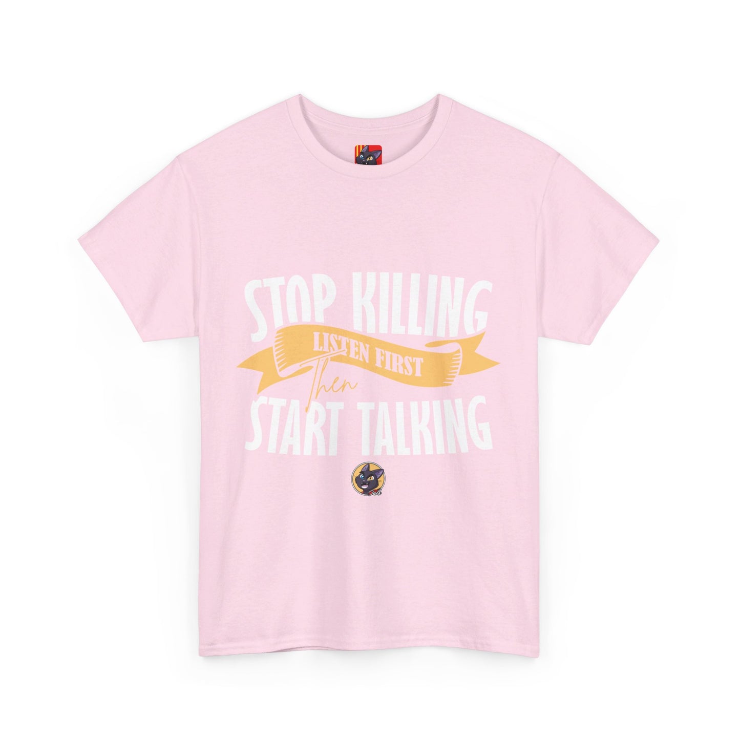 The Focused Mind T-Shirt: Stop killing listen first then start talking Jack