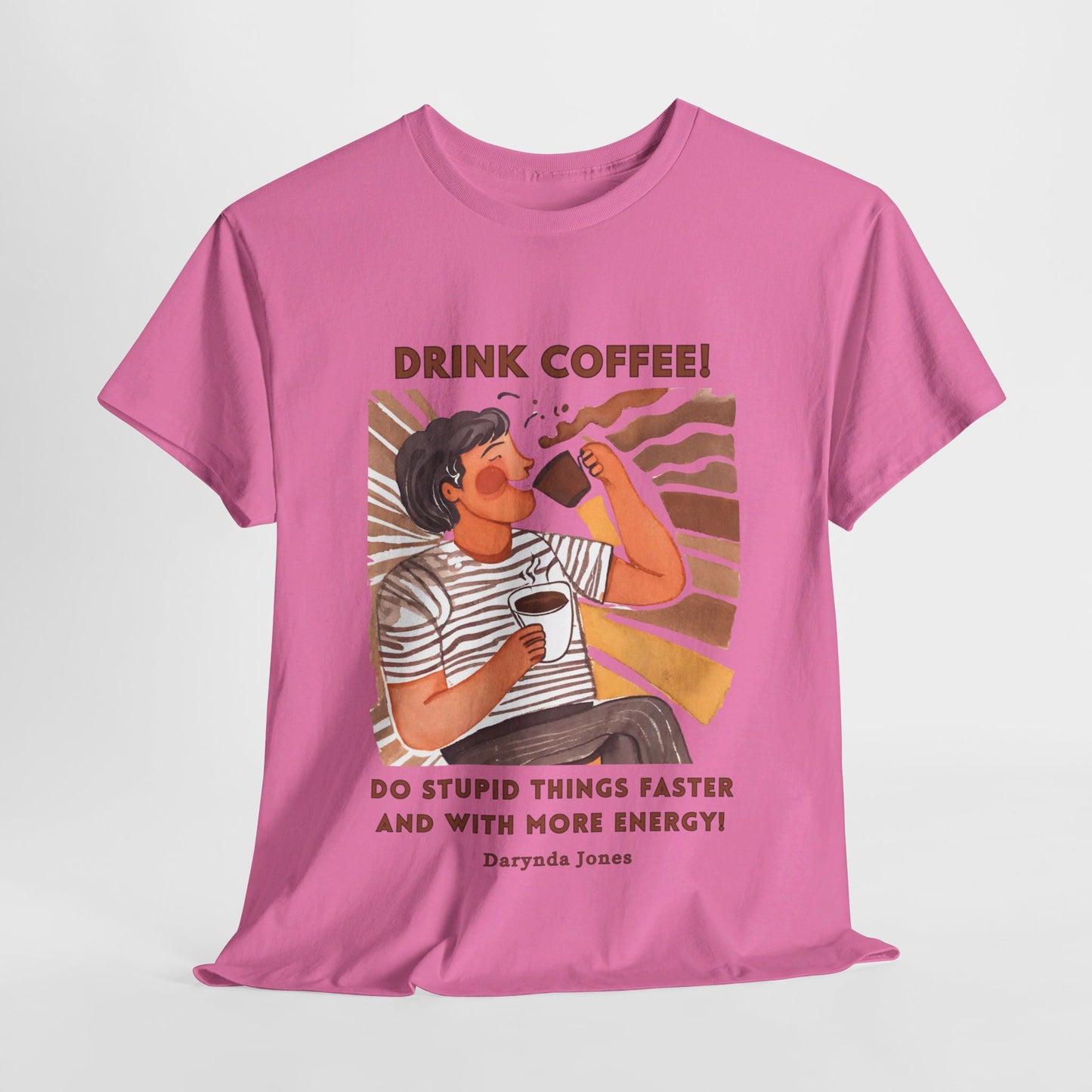 Do Stupid Things Faster Funny Coffee Quotes T-shirt Novelist